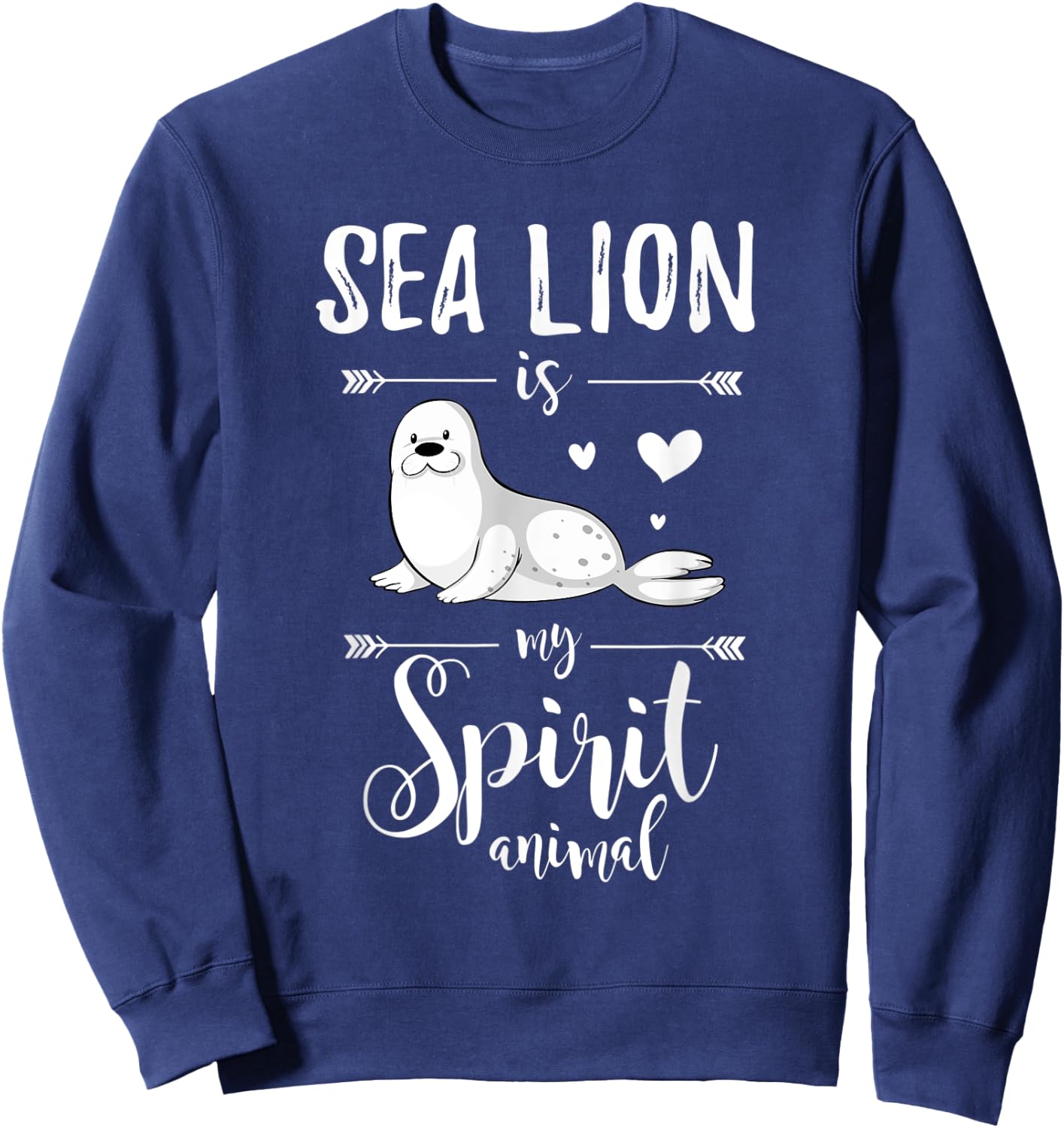 Sea Lion Is My Spirit Animal Sea Lion Sweatshirt - Sweatshirt | Navy