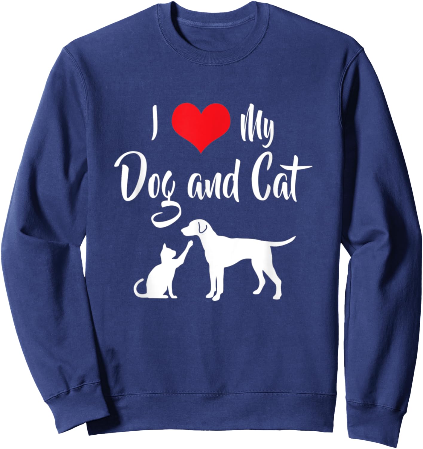 I Love My Dog And Cat Sweatshirt - Sweatshirt | Navy