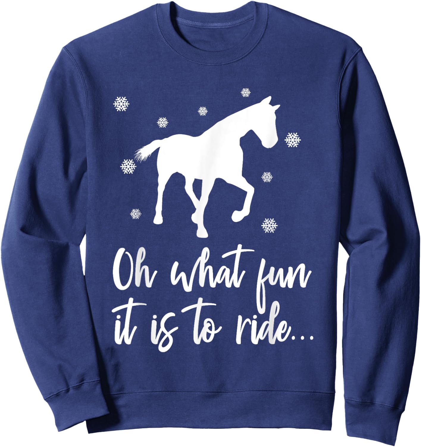 Oh What Fun It Is To Ride Equestrian Horse Riding Gift Sweatshirt - Sweatshirt | Navy