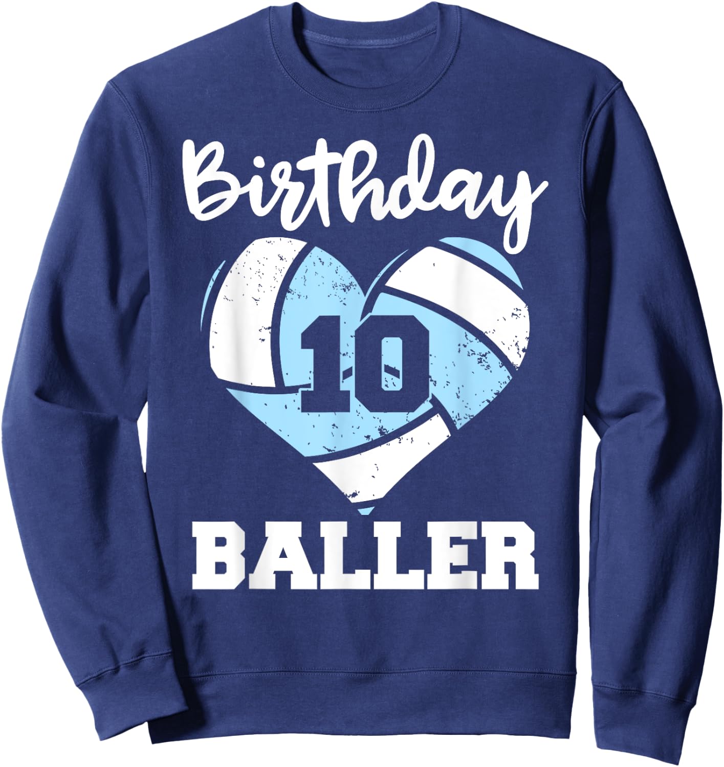 10th Birthday Baller Funny 10 Year Old Volleyball Sweatshirt - Sweatshirt | Navy