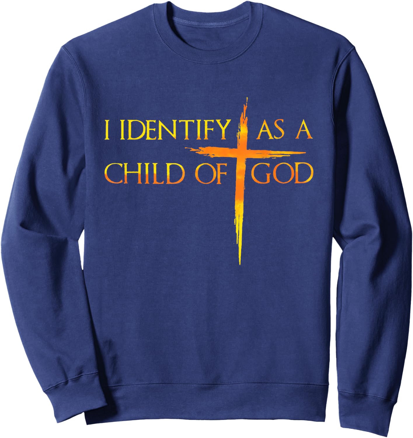 I Identify As A Child Of God Christian Funny Women Sweatshirt - Sweatshirt | Navy
