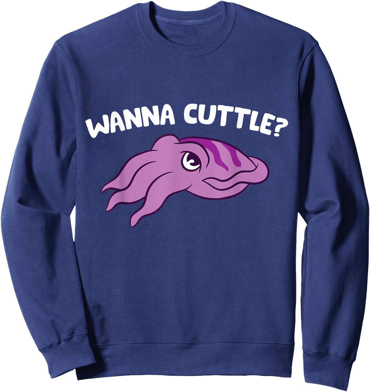Wanna Cuttle Funy Cuttlefish Sweatshirt - Sweatshirt | Navy