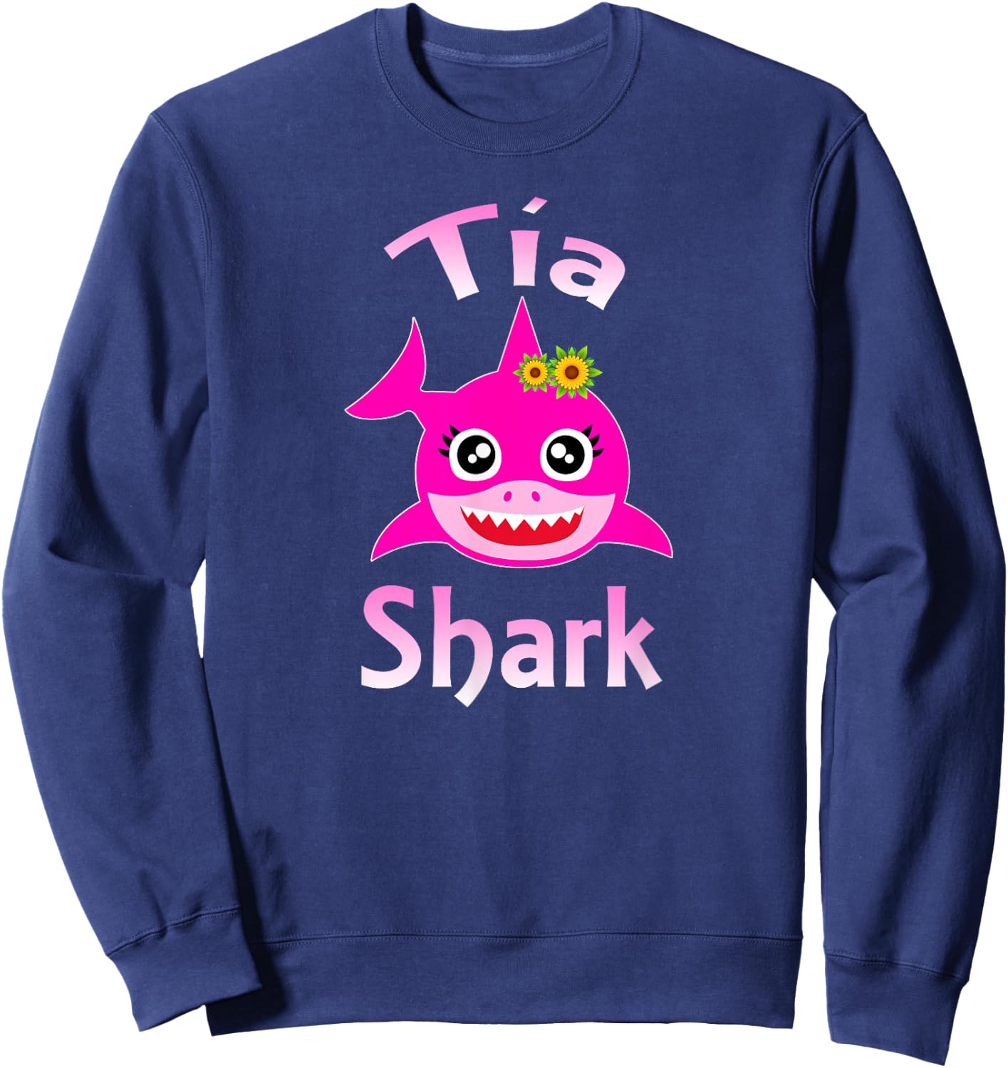 Tia Shark Spanish Aunt Funny Sweatshirt - Sweatshirt | Navy