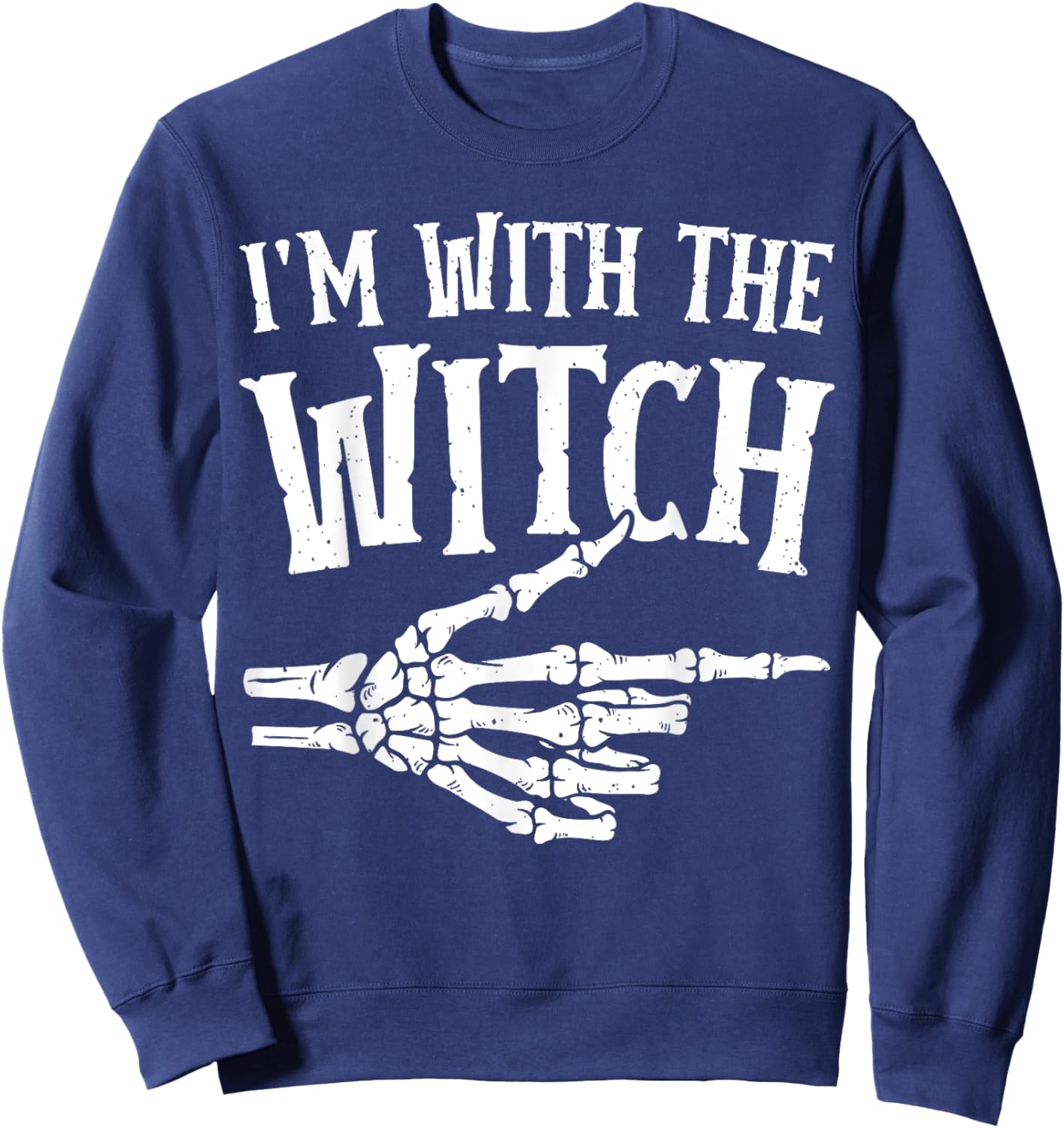 I'm with the Witch Funny Halloween Costume Sweatshirt - Sweatshirt | Navy