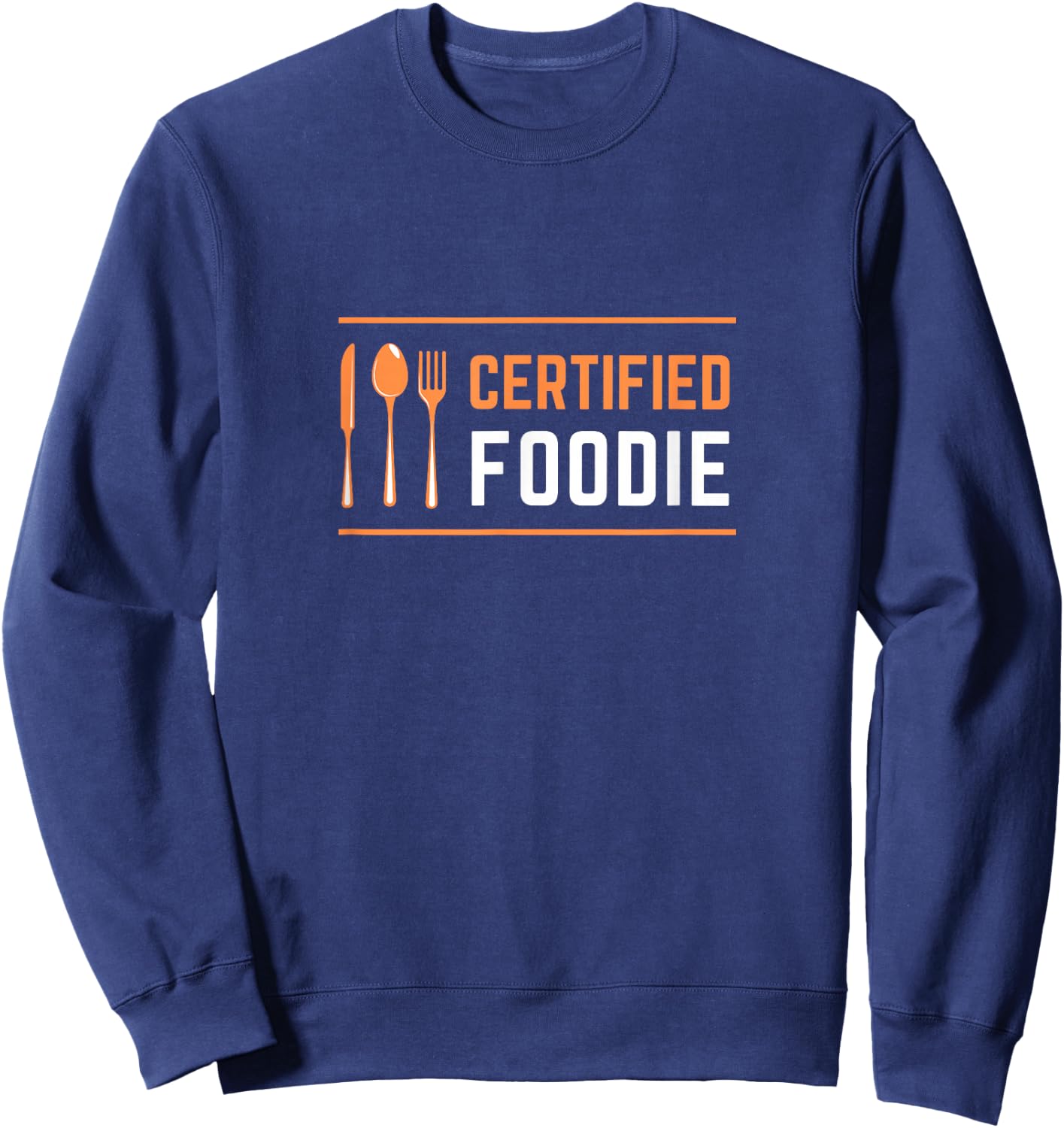 Certified Foodie Funny Designs for Food and Snack Lovers Sweatshirt - Sweatshirt | Navy