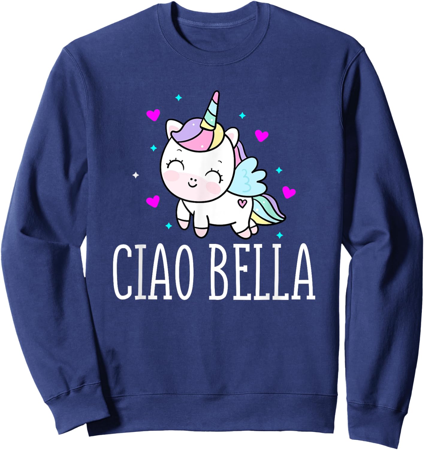 Funny Ciao Bella Heart Unicorn Italy Expression Sweatshirt - Sweatshirt | Navy