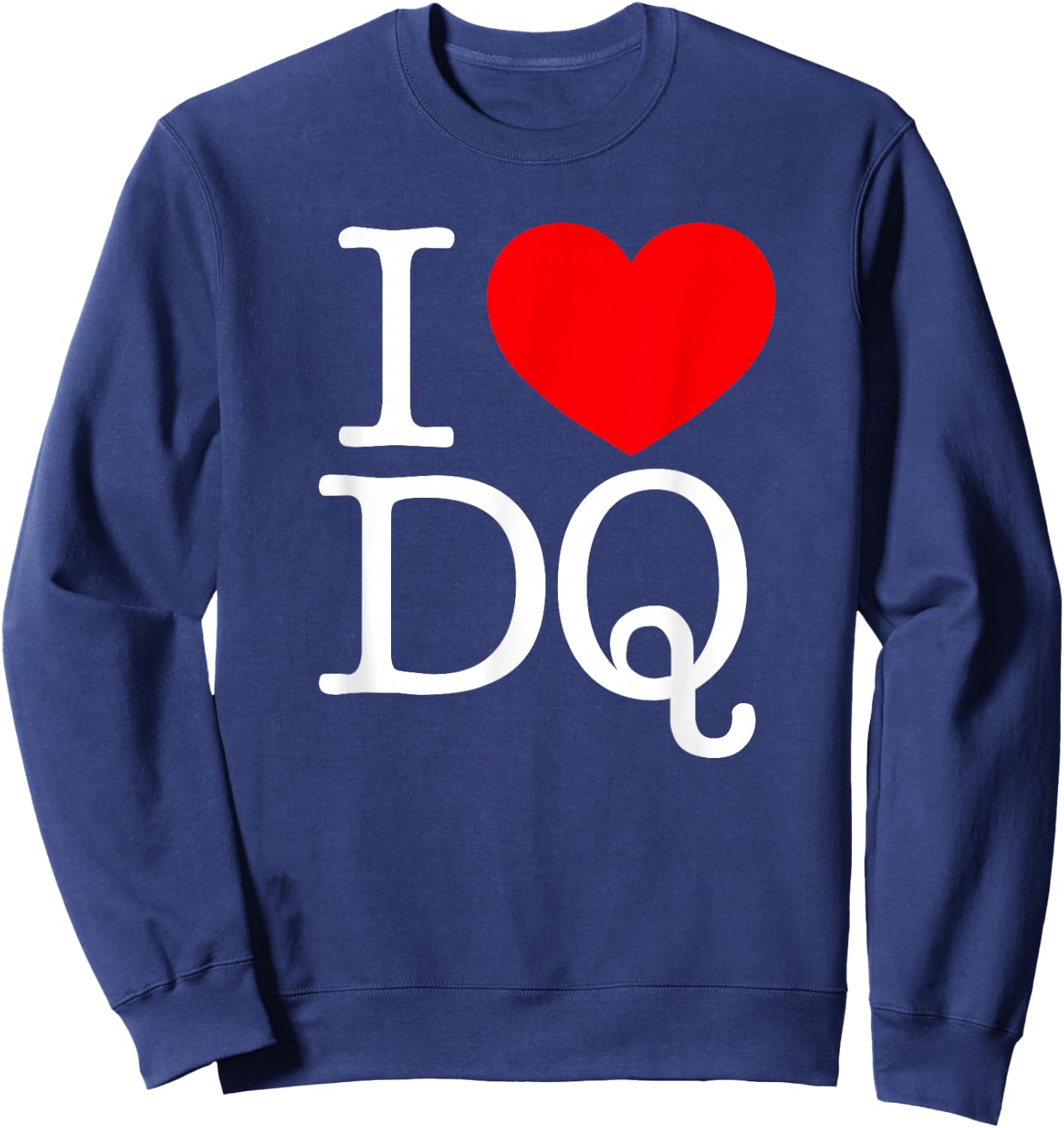 I Love (Heart) DQ Sweatshirt - Sweatshirt | Navy