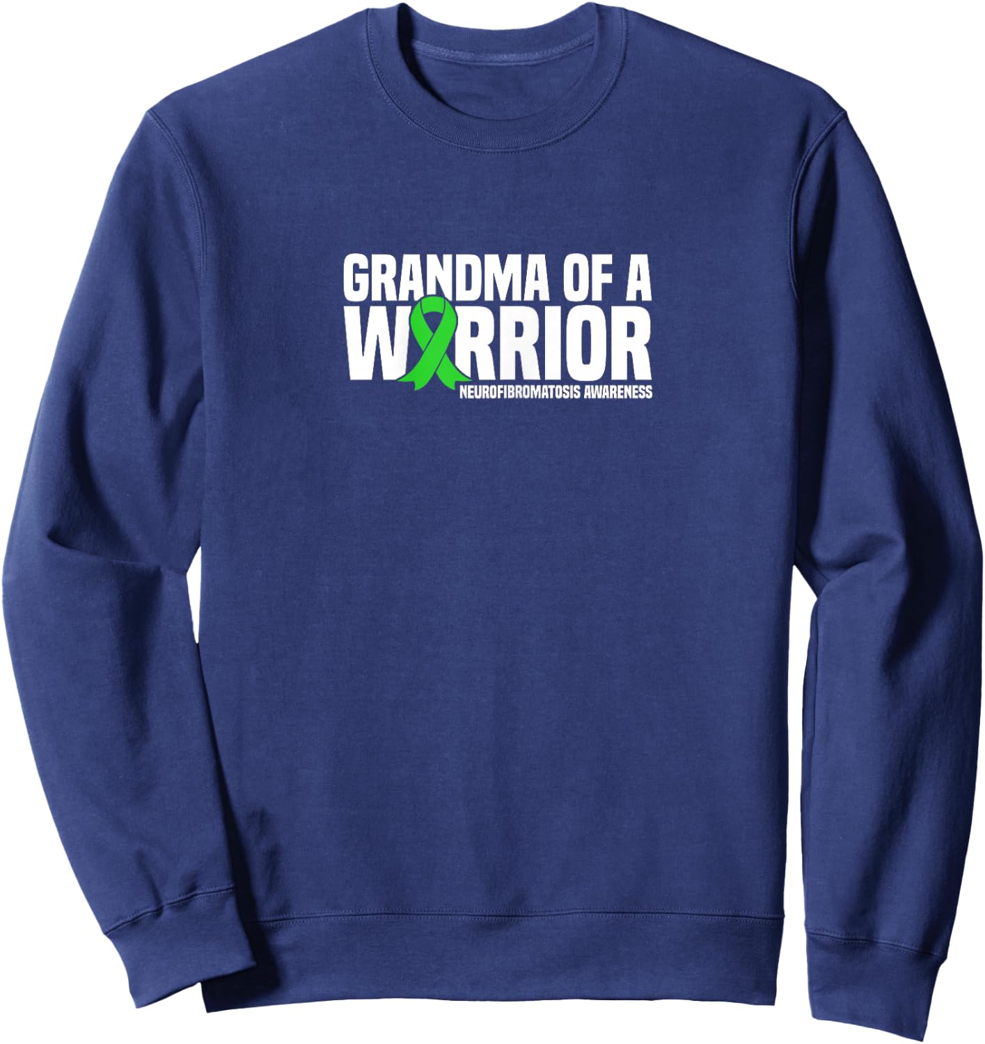 Grandma of a Warrior NF1 Neurofibromatosis Awareness Sweatshirt - Sweatshirt | Navy