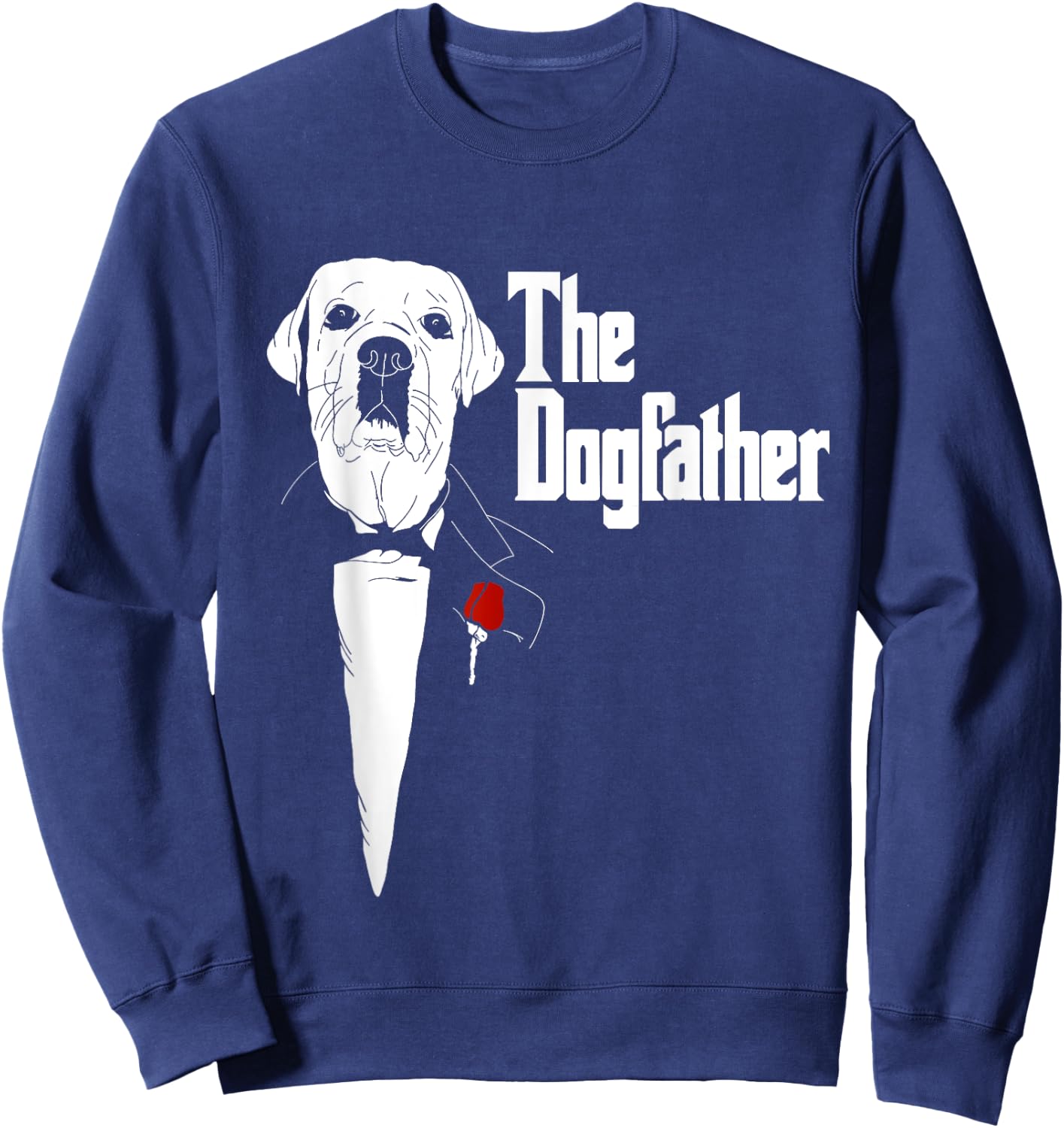 Labrador Retriever Dad | The DogFather Labrador | Lab Sweatshirt - Sweatshirt | Navy