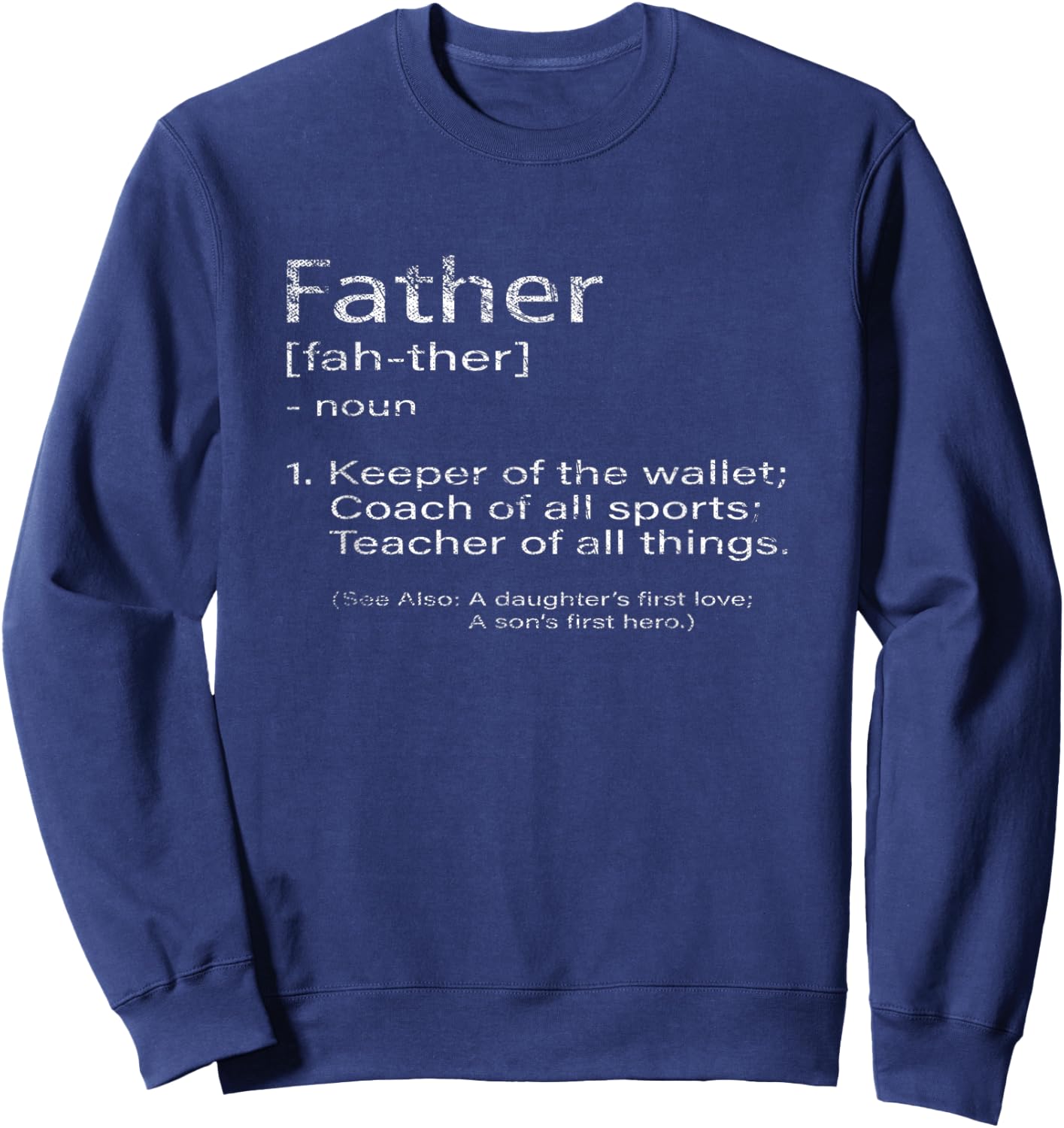 Father Definition Fathers Day Sweatshirt - Sweatshirt | Navy