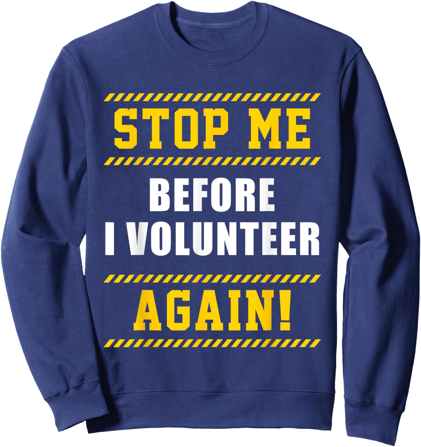 Keep Stop Volunteer Volunteer Gift Sweatshirt - Sweatshirt | Navy