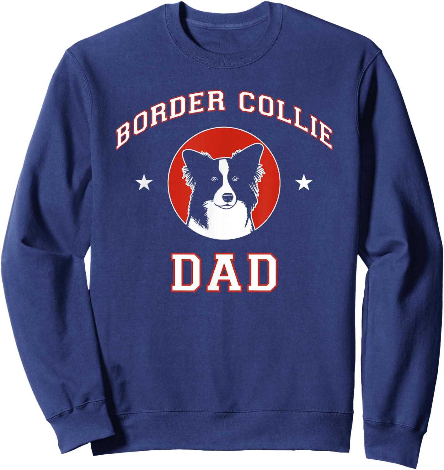Border Collie Dad Dog Father Men Women Girls Kids Sweatshirt - Sweatshirt | Navy