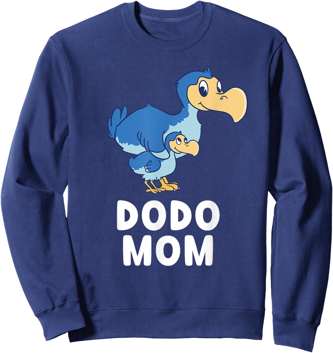 Cute Dodo Bird Mom Dodo Bird Mama Animals Lover Sweatshirt - Sweatshirt | Navy