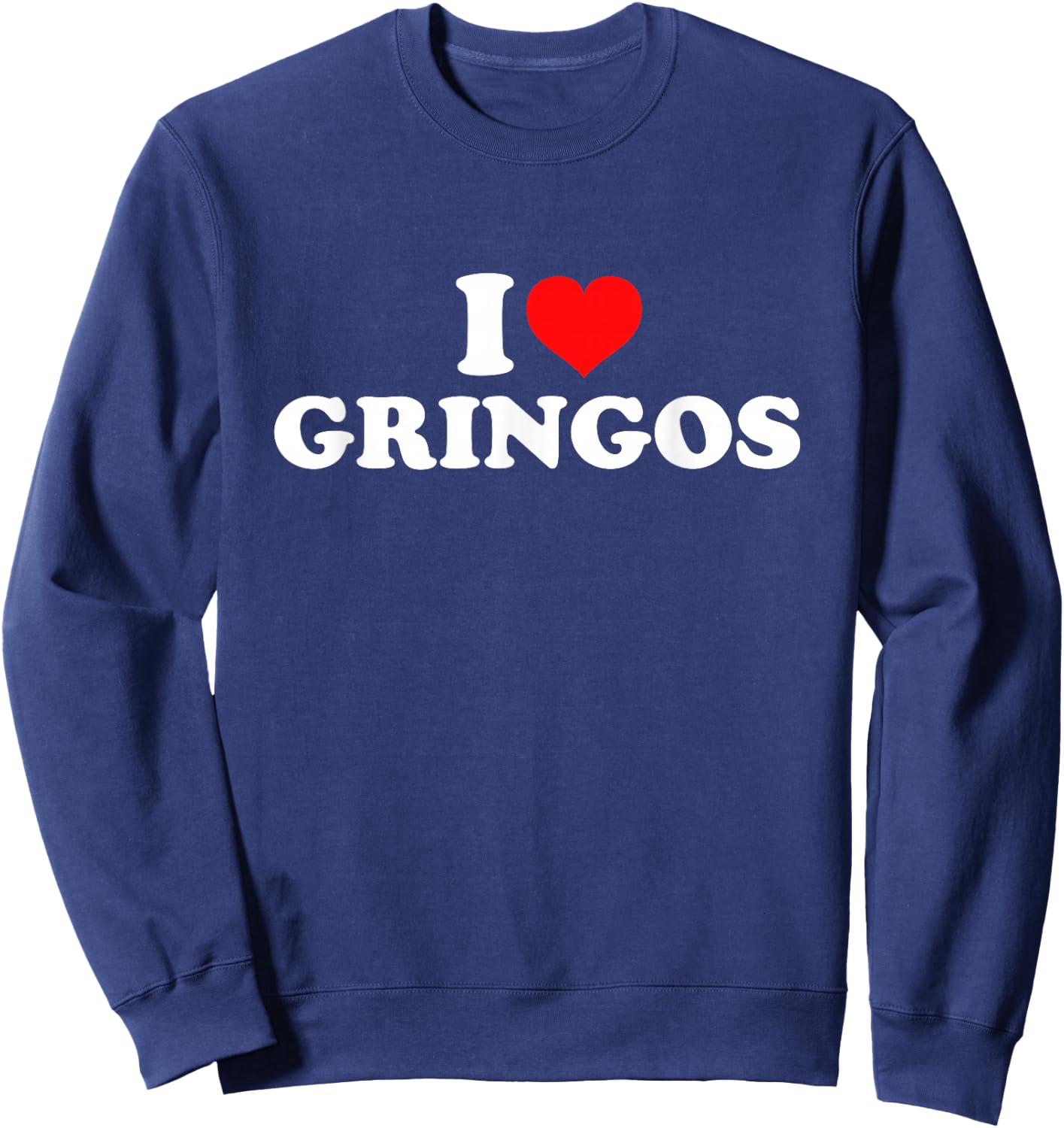 I Love Gringos Sweatshirt - Sweatshirt | Navy