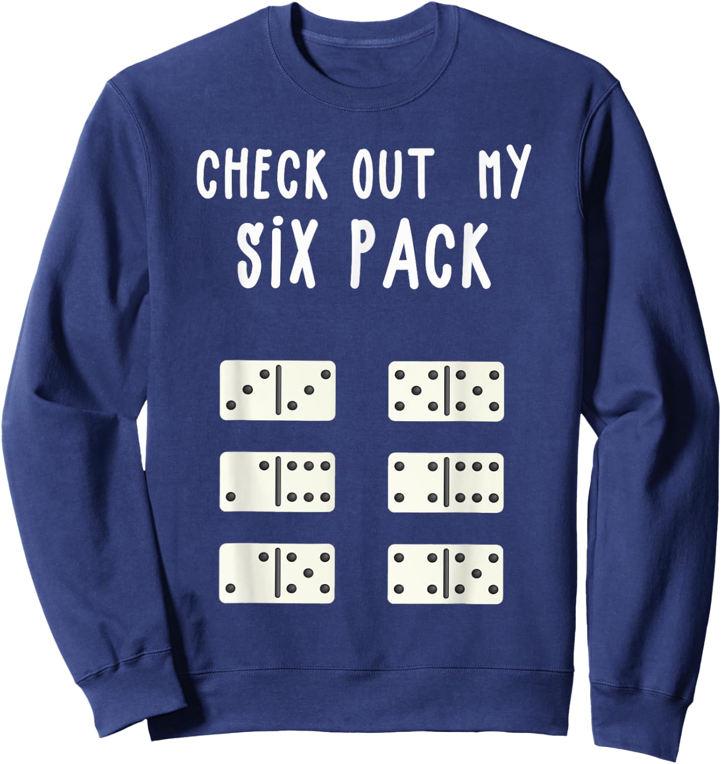 Funny Check out My Six Pack Funny Gift Dominoes Lover Sweatshirt - Sweatshirt | Navy
