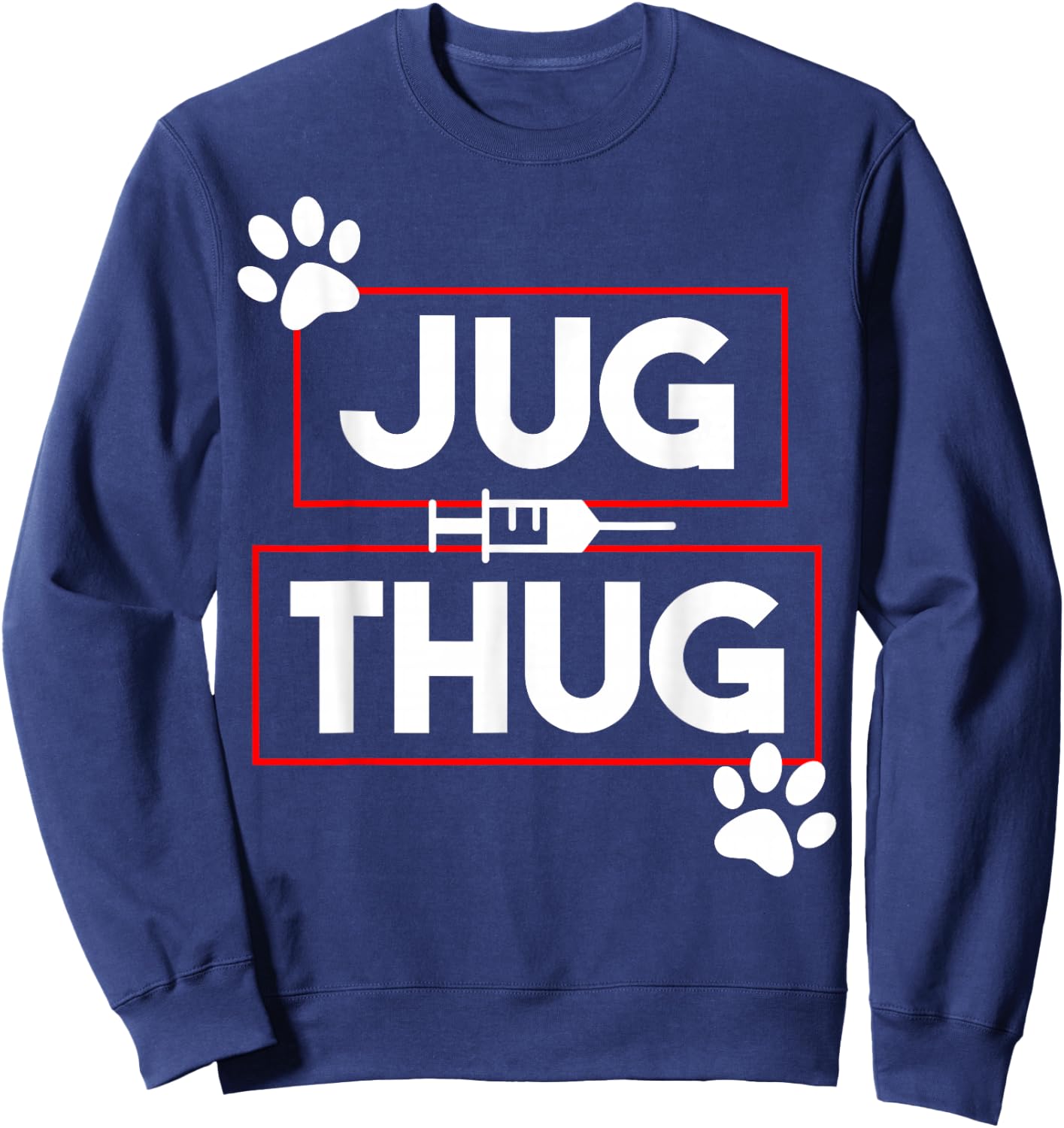 Funny Vet Tech Jug Thug Blood Draw Gifts Sweatshirt - Sweatshirt | Navy