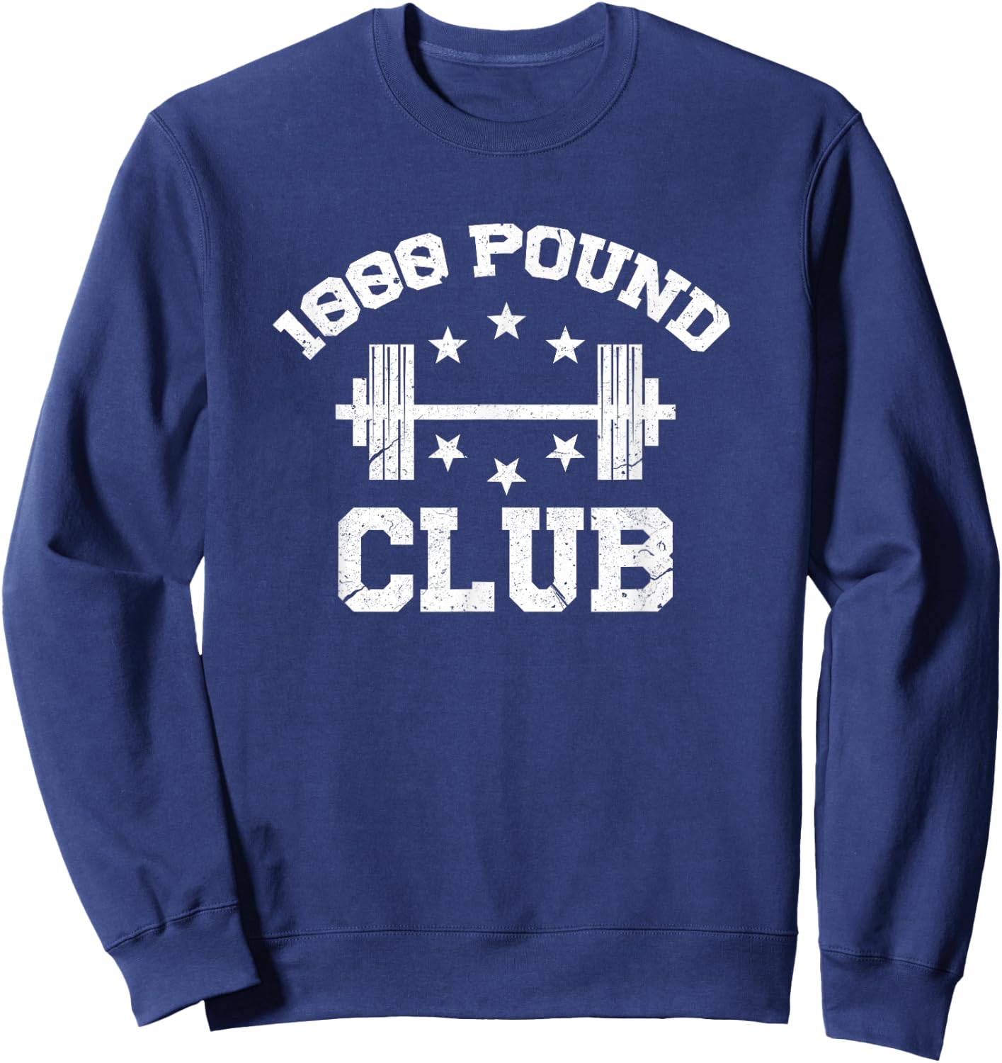 1000 Pound Club Funny Bodybuilding Gym Workout Sweatshirt - Sweatshirt | Navy