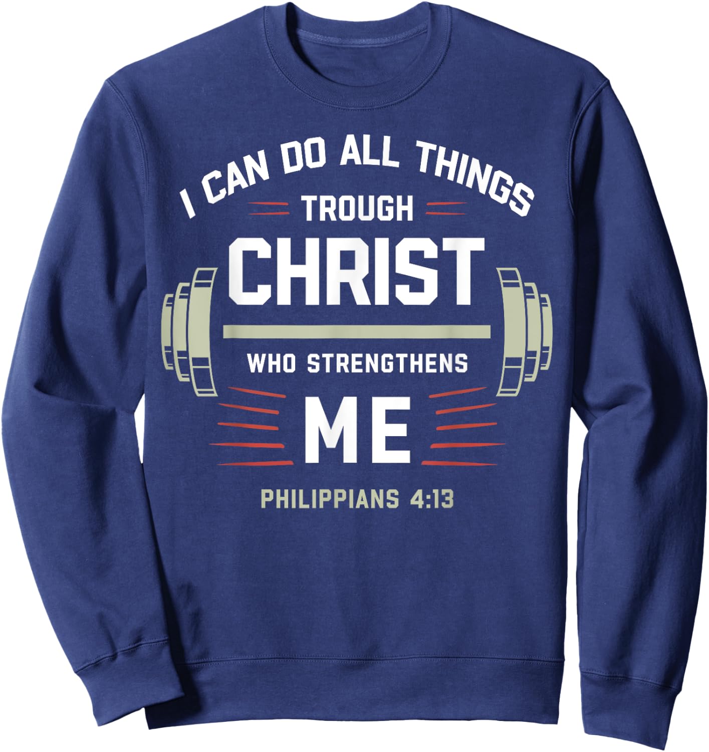 Philippians 4:13 Gym Fitness Christian Weightlifter Workout Sweatshirt - Sweatshirt | Navy