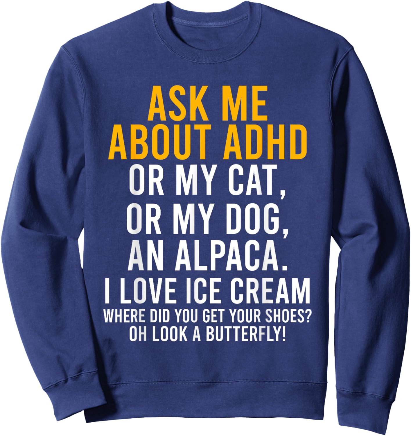 Funny Ask Me About ADHD Autism Mental Health Awareness Gift Sweatshirt - Sweatshirt | Navy