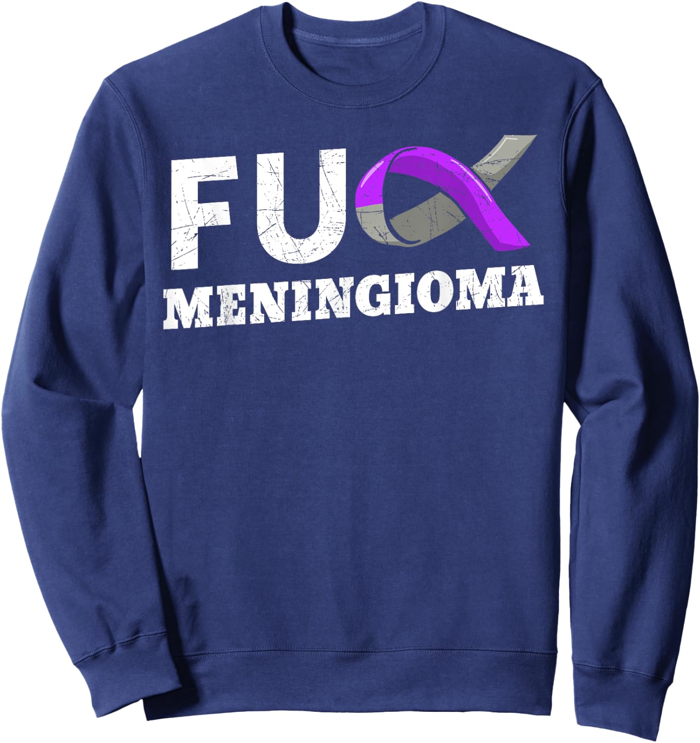 Fuck Meningioma Brain Tumor Meningeal Tumor Cancer Patients Sweatshirt - Sweatshirt | Navy