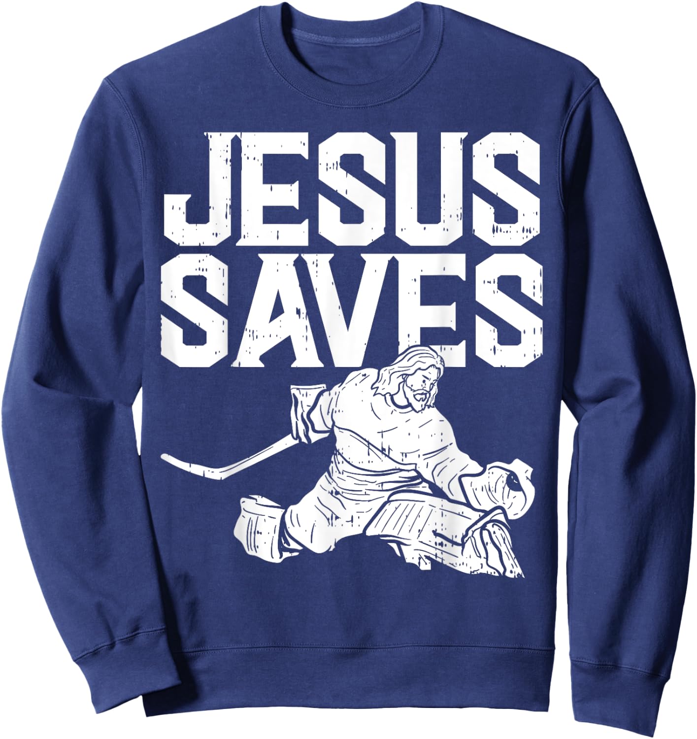 Jesus Saves Ice Hockey Goalie Sport Religious Christian Gift Sweatshirt - Sweatshirt | Navy