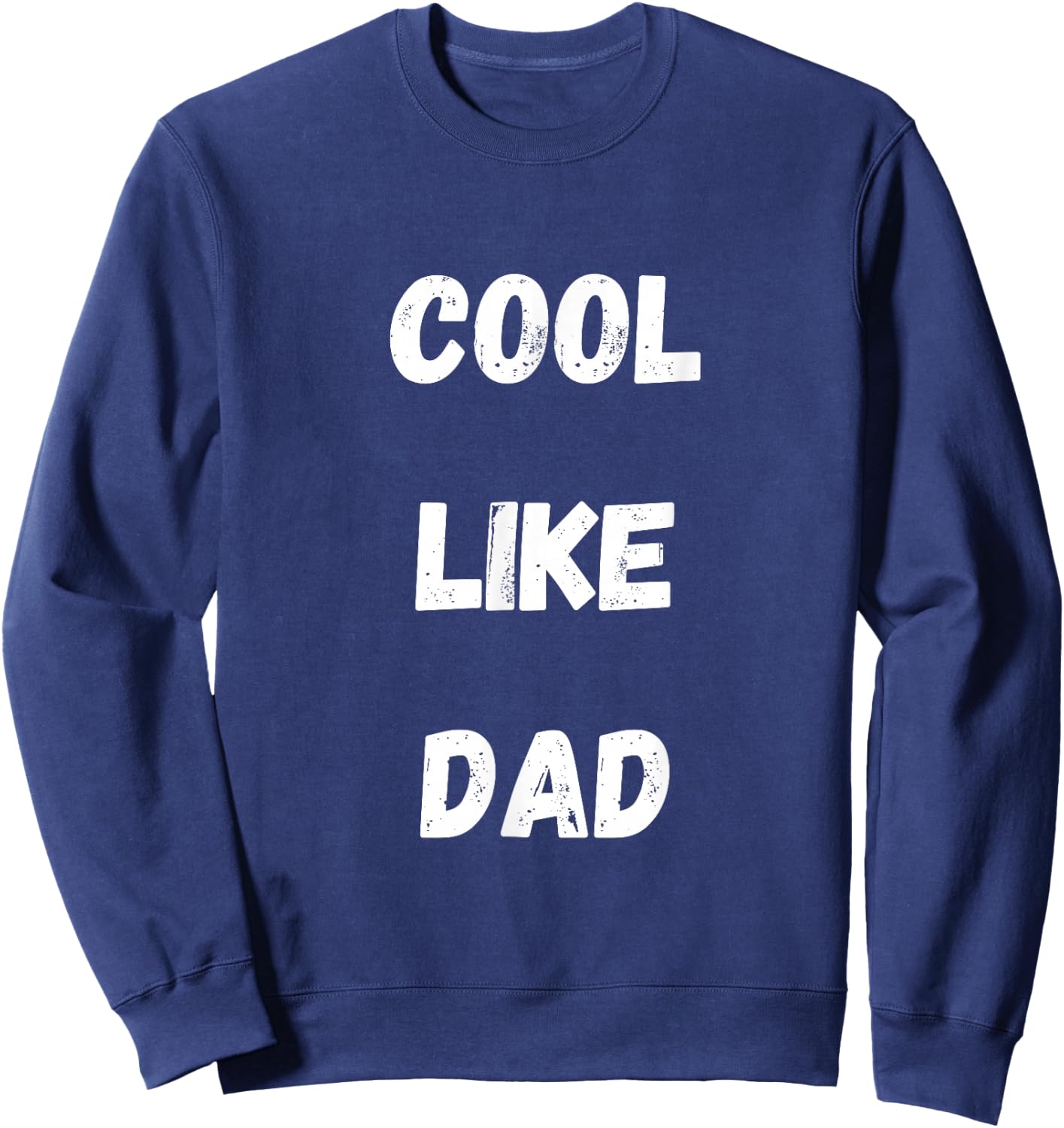 Cool Like Dad Toddler kids Sweatshirt - Sweatshirt | Navy