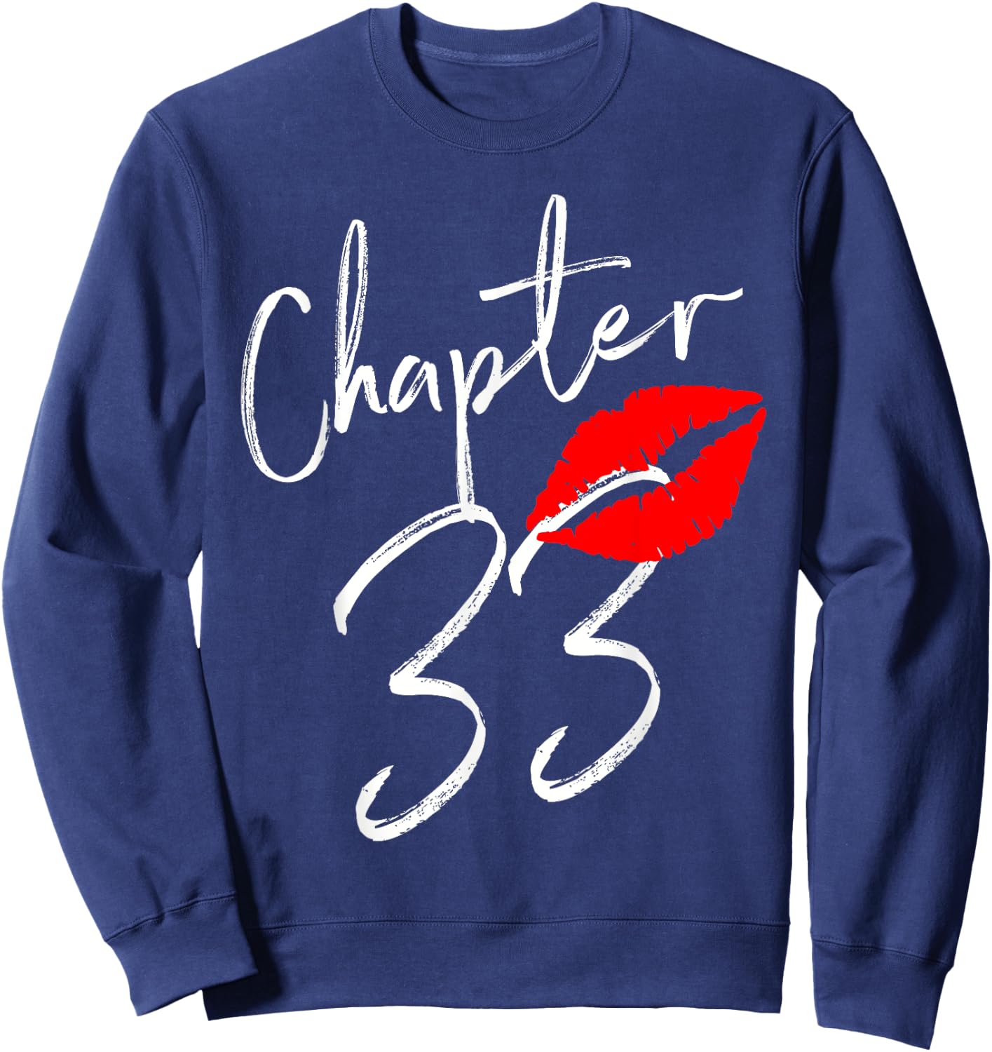 Chapter 33 Happy Birthday 33 Born In 1988 Sweatshirt - Sweatshirt | Navy