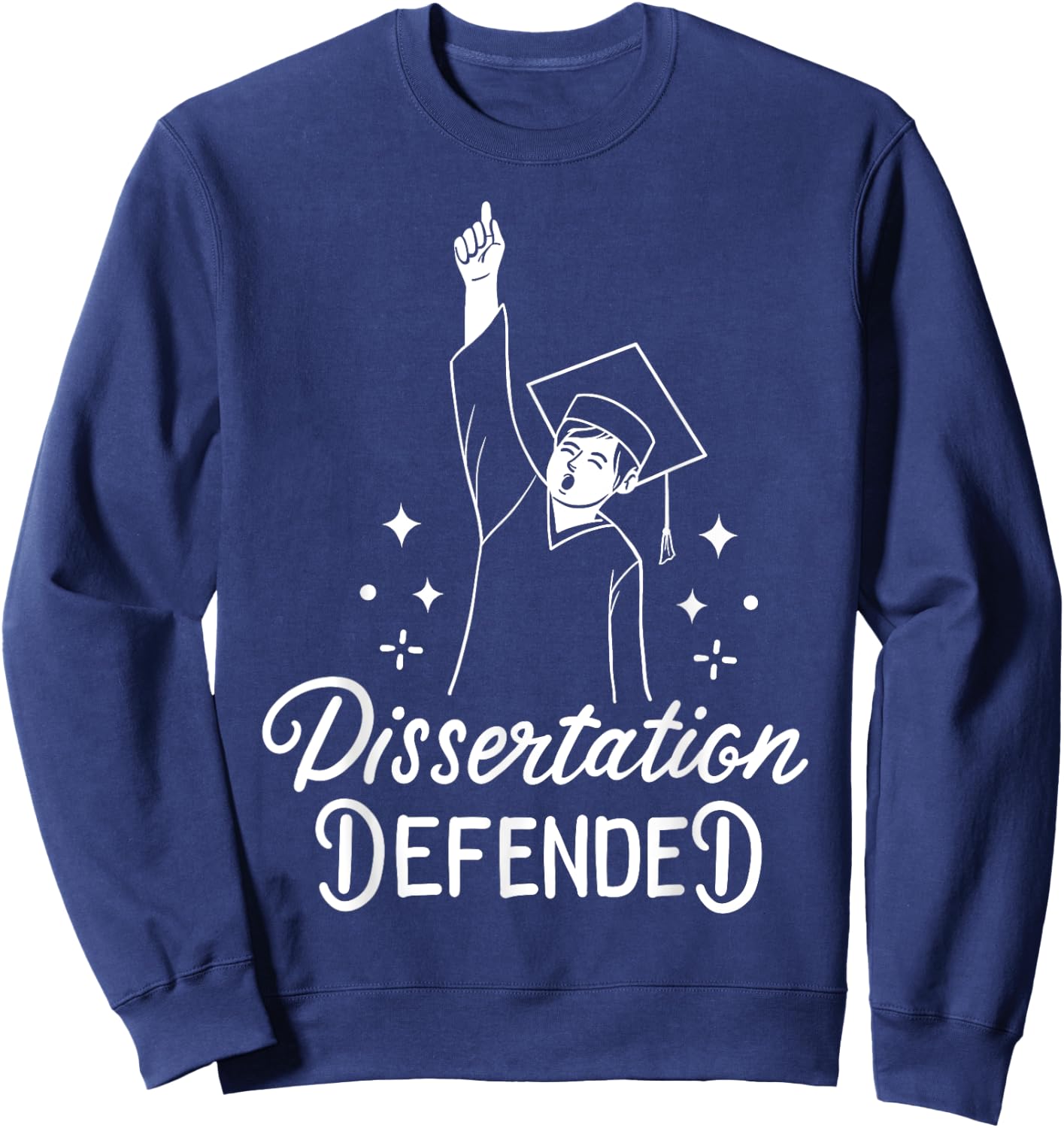 Dissertation PhD Doctorate Doctoral Degree Sweatshirt - Sweatshirt | Navy