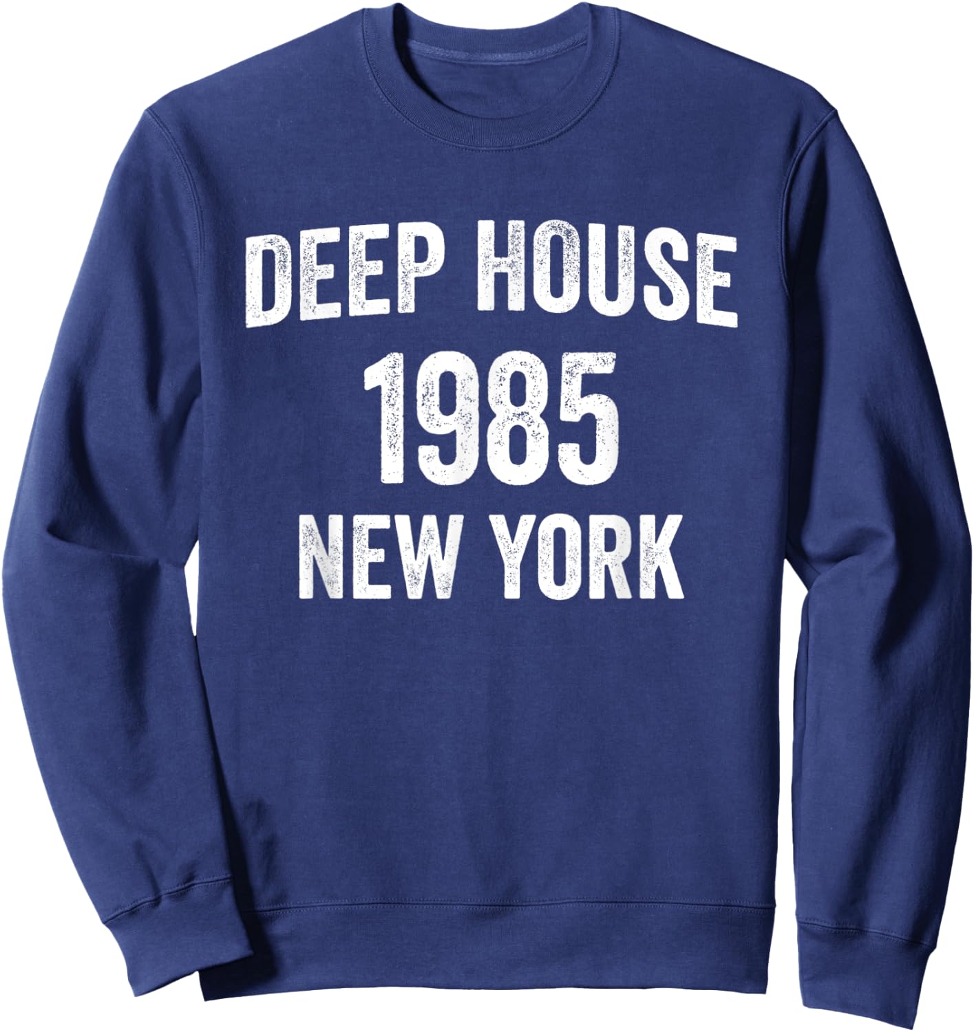 Deep House - Electronic Dance Music EDM DJ New York Sweatshirt - Sweatshirt | Navy