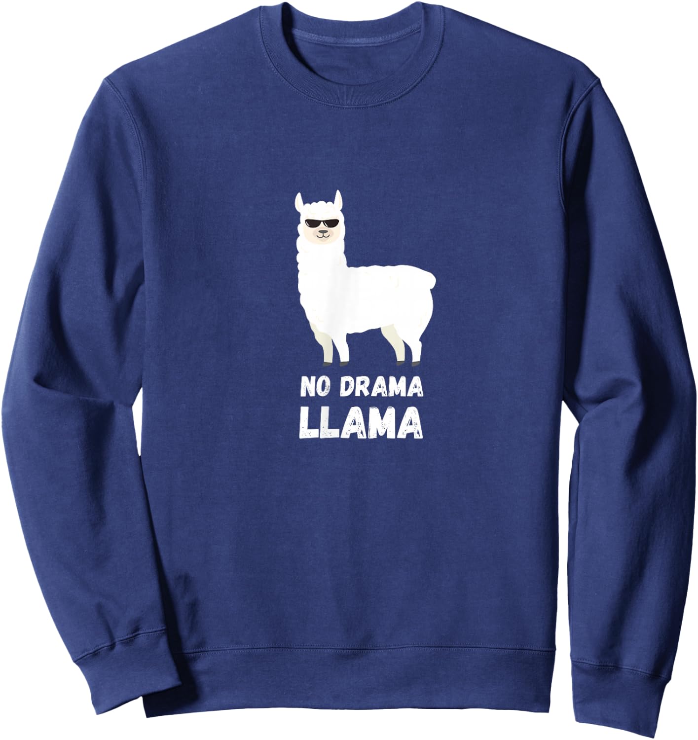 No Drama Llama Funny Llama Sweatshirt - Sweatshirt | Navy