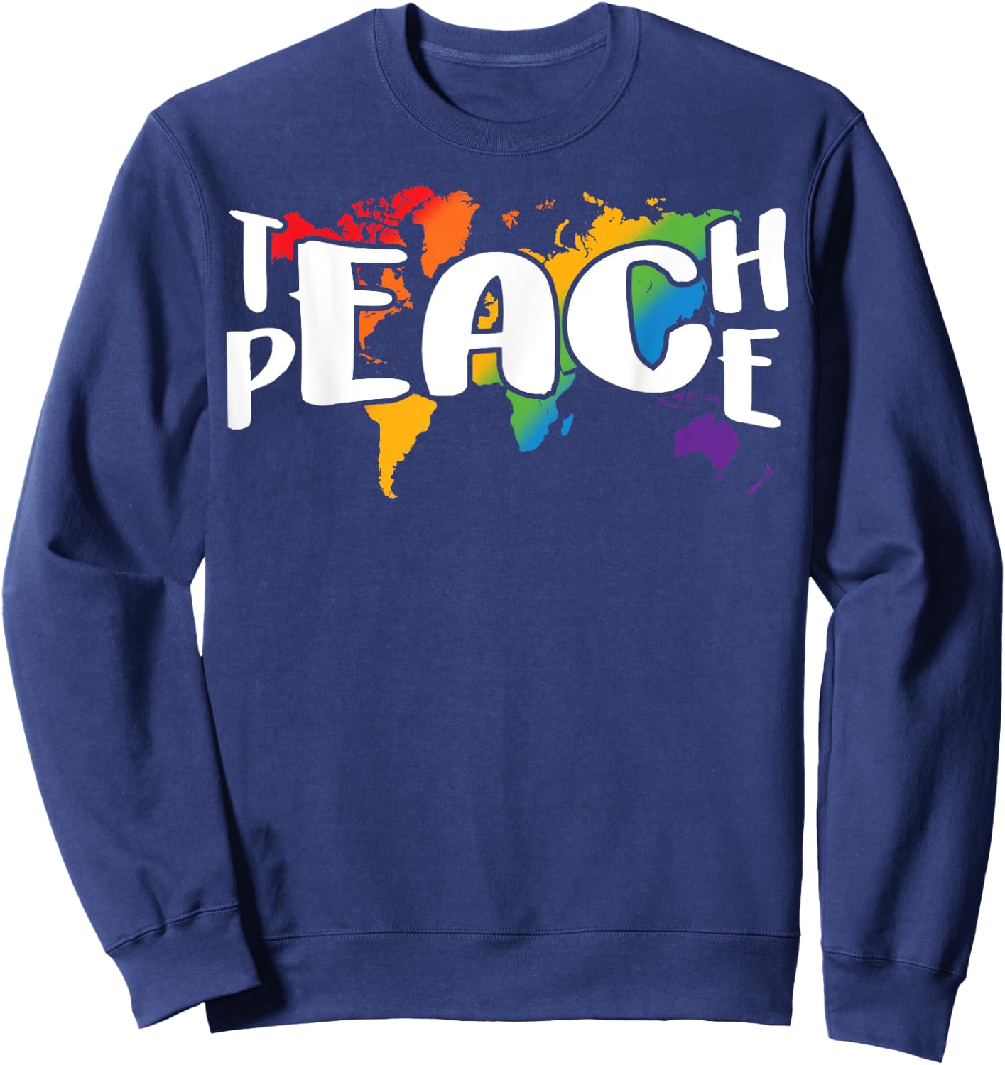 Teach Peace for Teachers and Educators Sweatshirt - Sweatshirt | Navy