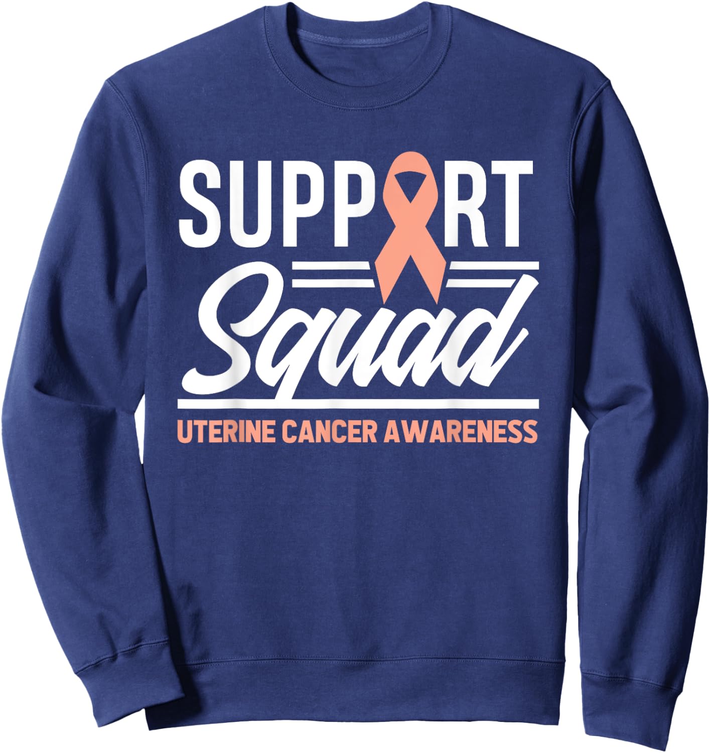 Cancer Warrior Support Squad Uterine Cancer Awareness Sweatshirt - Sweatshirt | Navy