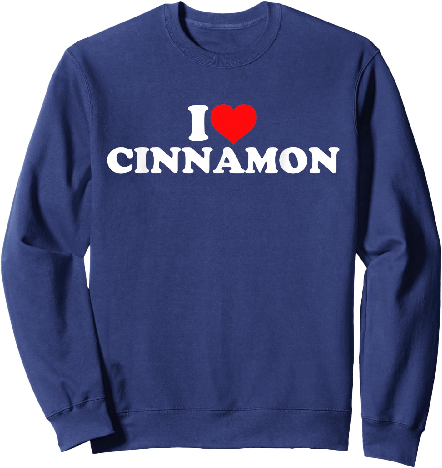 I Love Cinnamon Sweatshirt - Sweatshirt | Navy