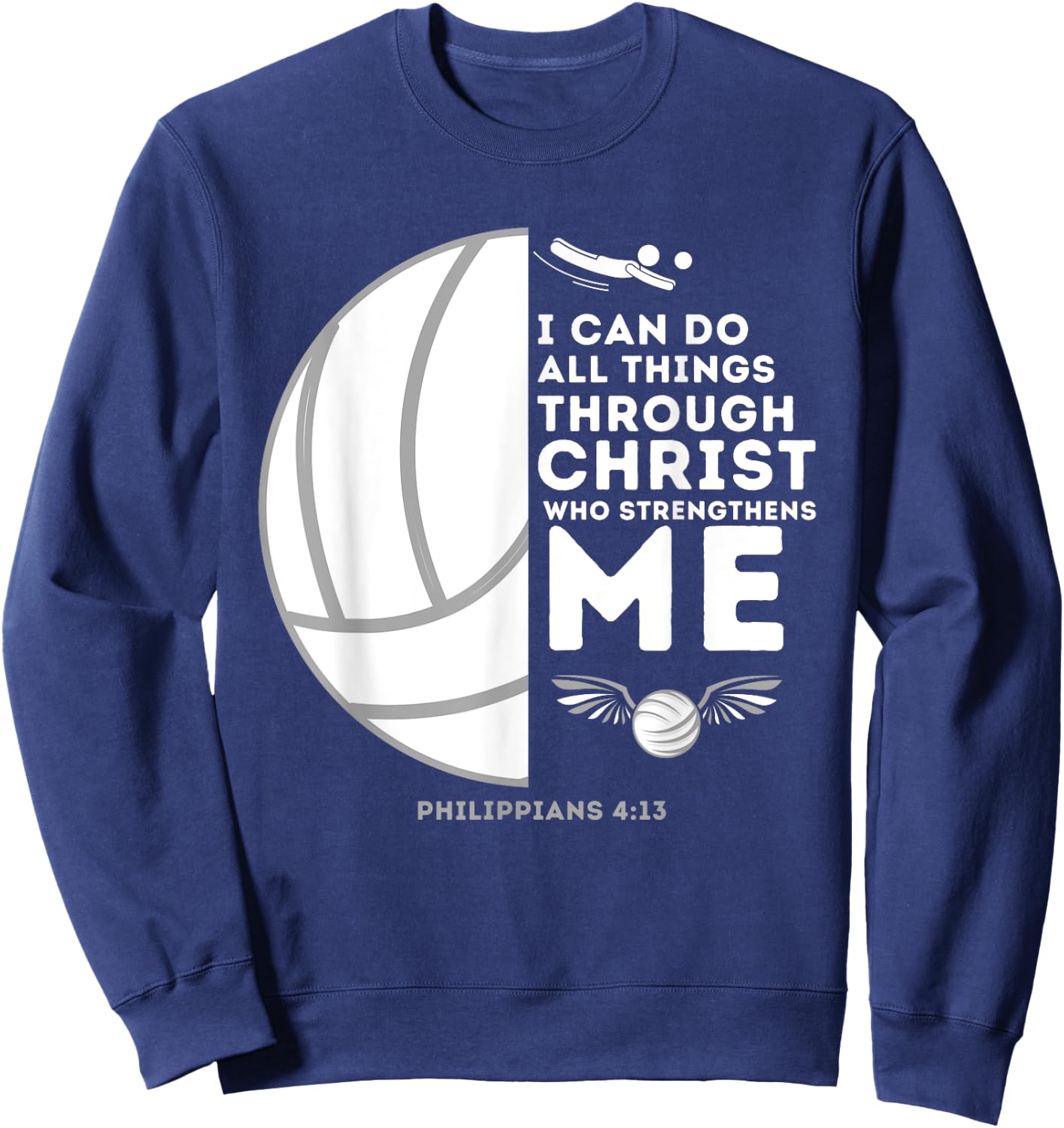 Do All Things Through Christ Philippians 4:13 - Volleyball Sweatshirt - Sweatshirt | Navy