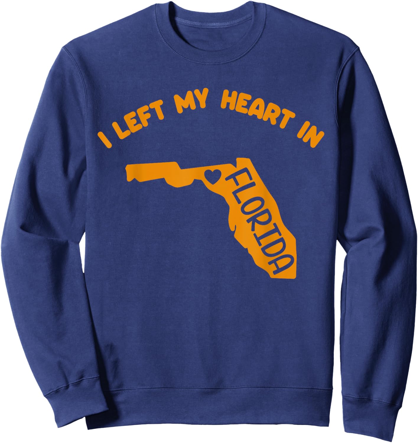 I Left My Heart In Florida US Vintage State Home American FL Sweatshirt - Sweatshirt | Navy