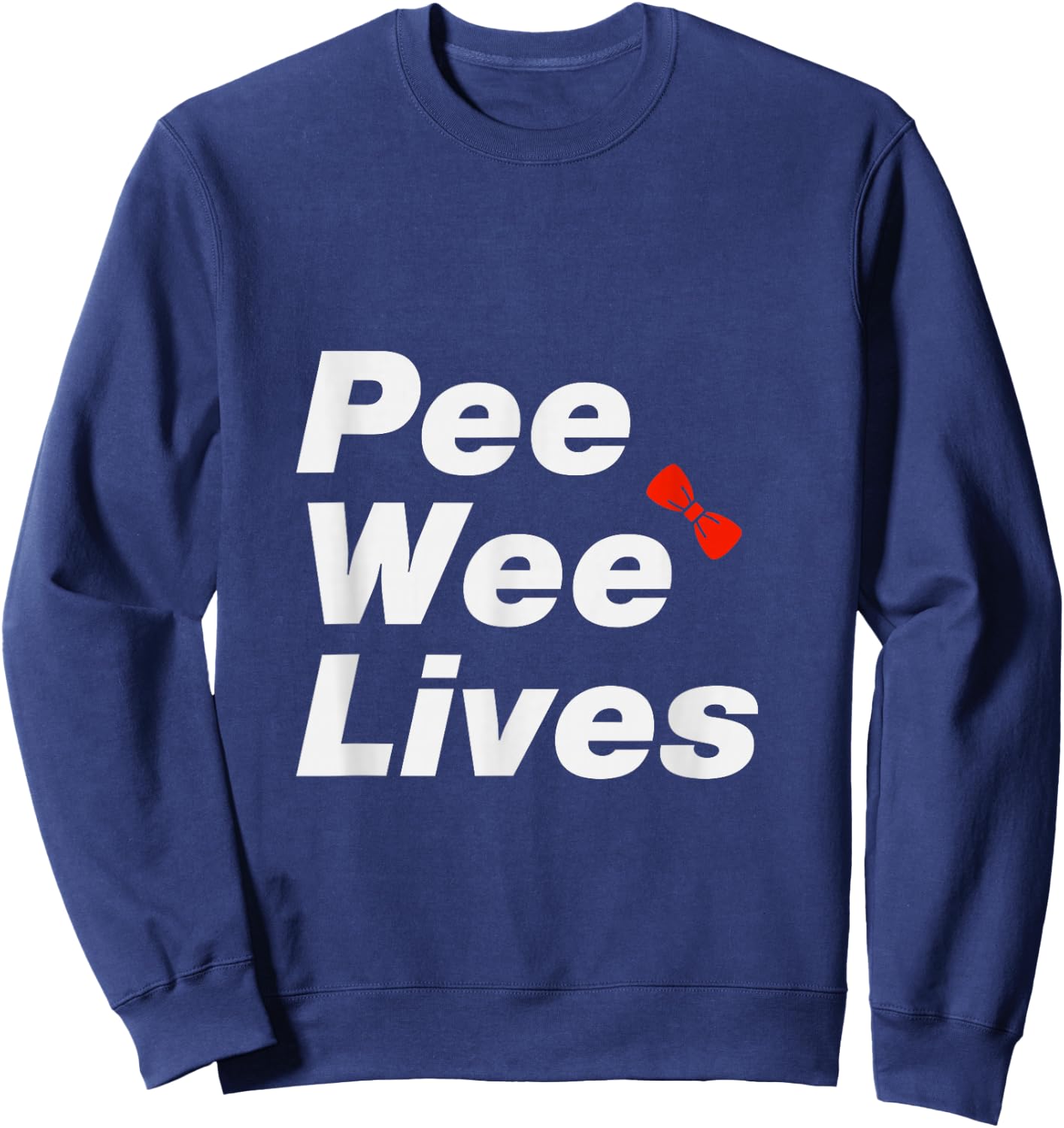 Pee Wee Lives Sweatshirt - Sweatshirt | Navy