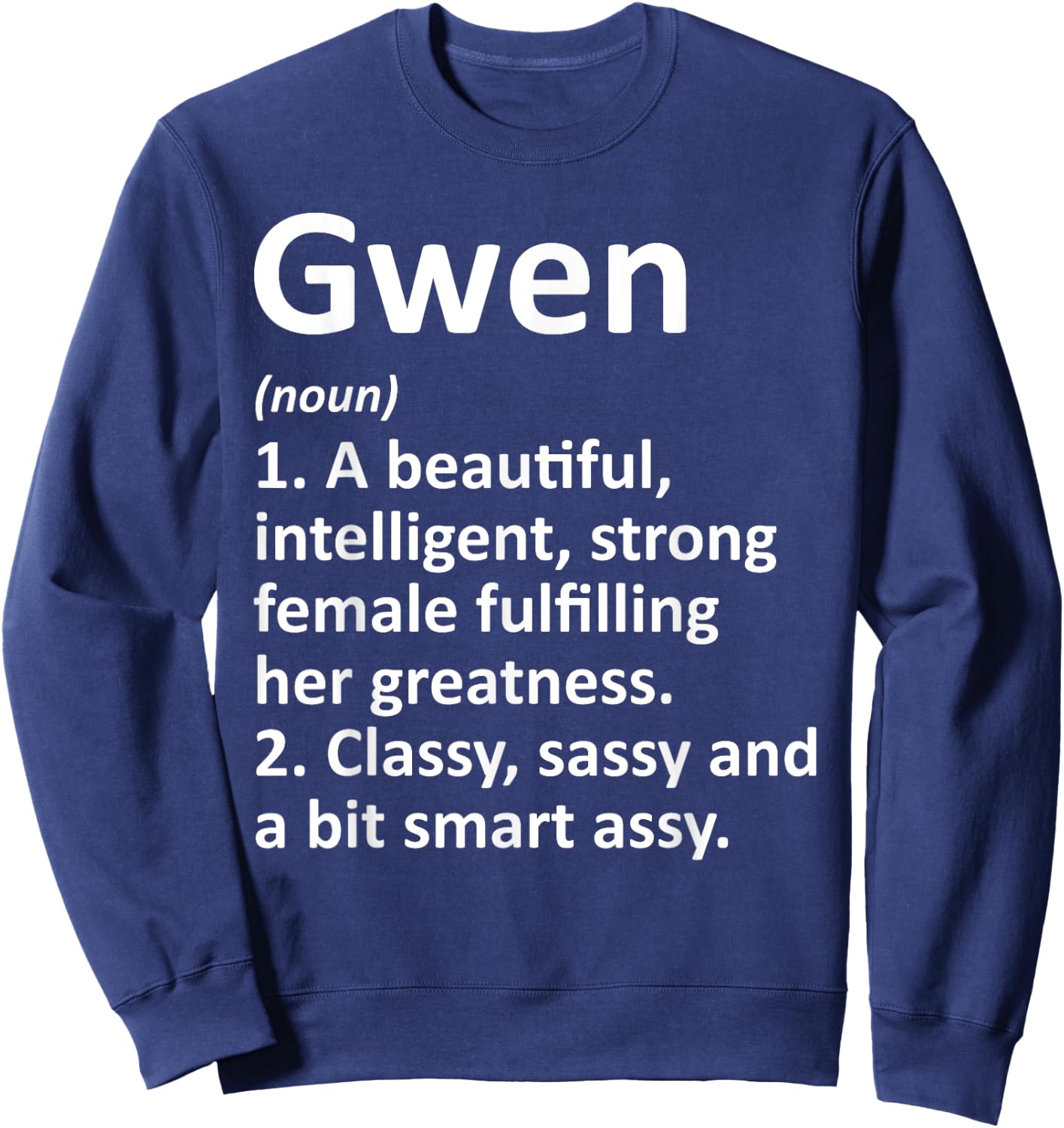 GWEN Definition Personalized Name Funny Christmas Gift Sweatshirt - Sweatshirt | Navy