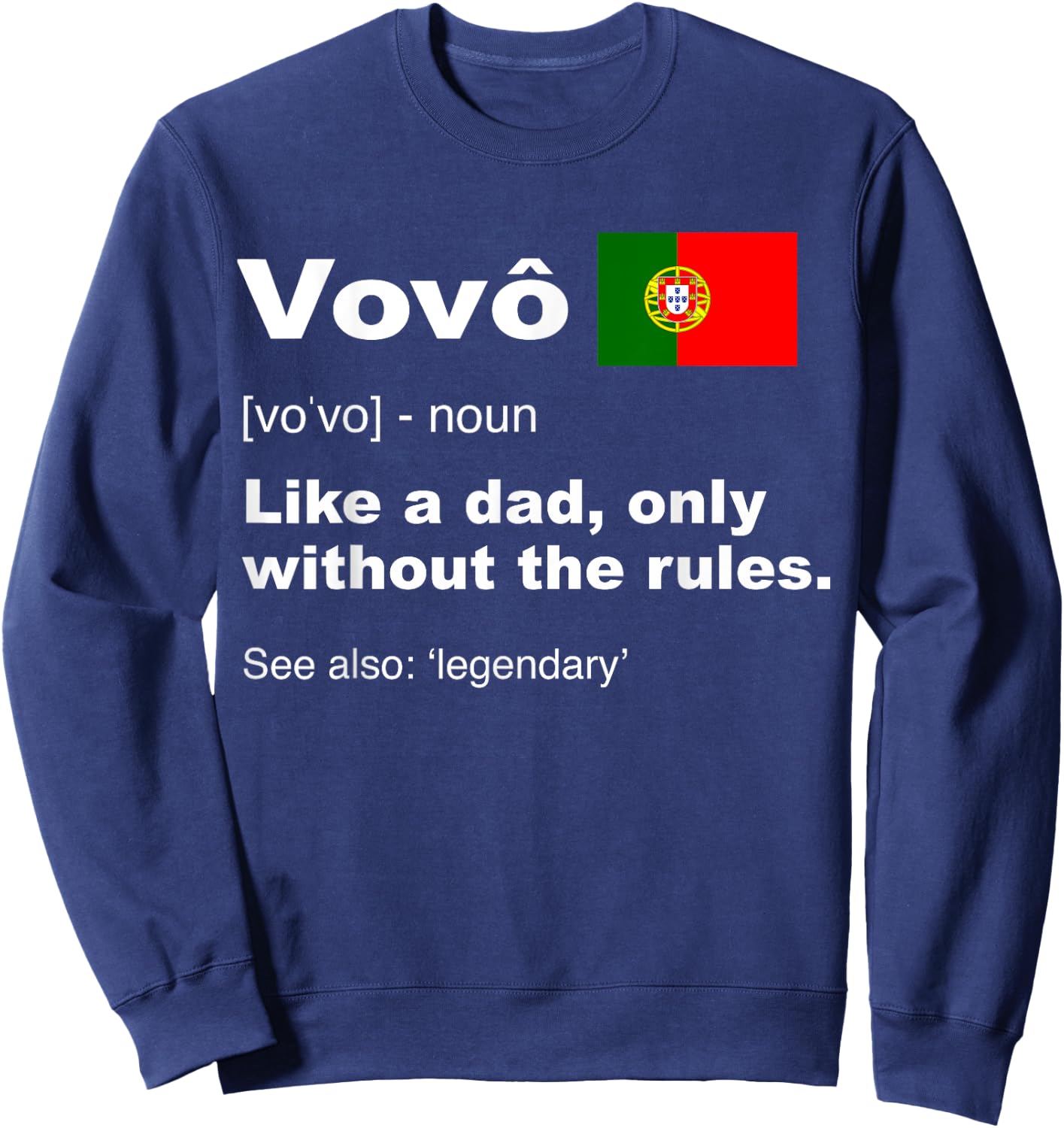 Proud Portugues Vovo Camisa Funny Portuguese Grandfather Sweatshirt - Sweatshirt | Navy
