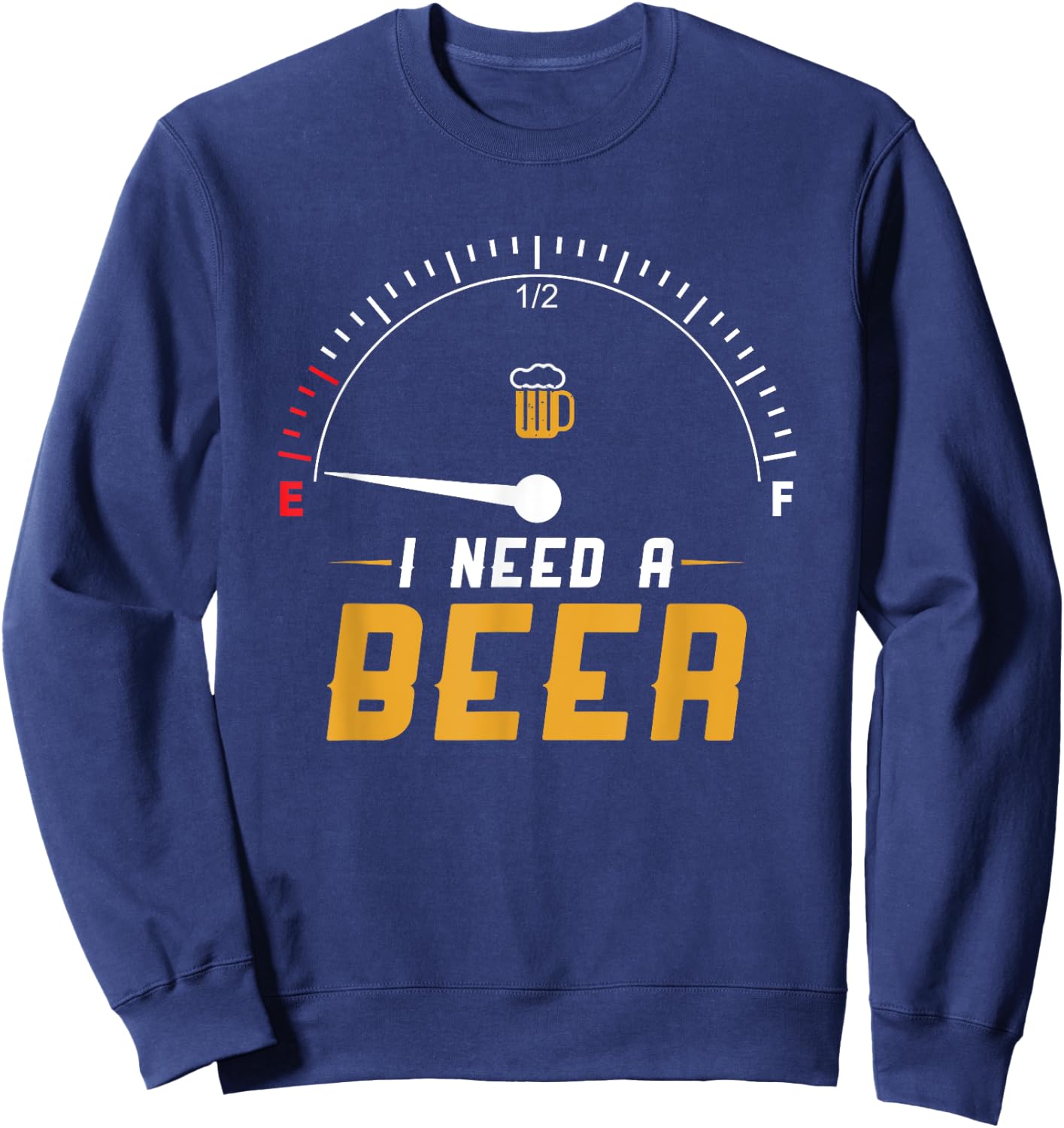 I Need A Beer Beermeter Funny Drinking Brewing Sweatshirt - Sweatshirt | Navy