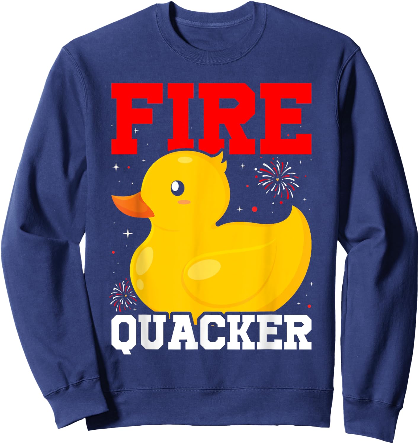 Fire Quacker Rubber Duck 4th Of July Firework Sweatshirt - Sweatshirt | Navy