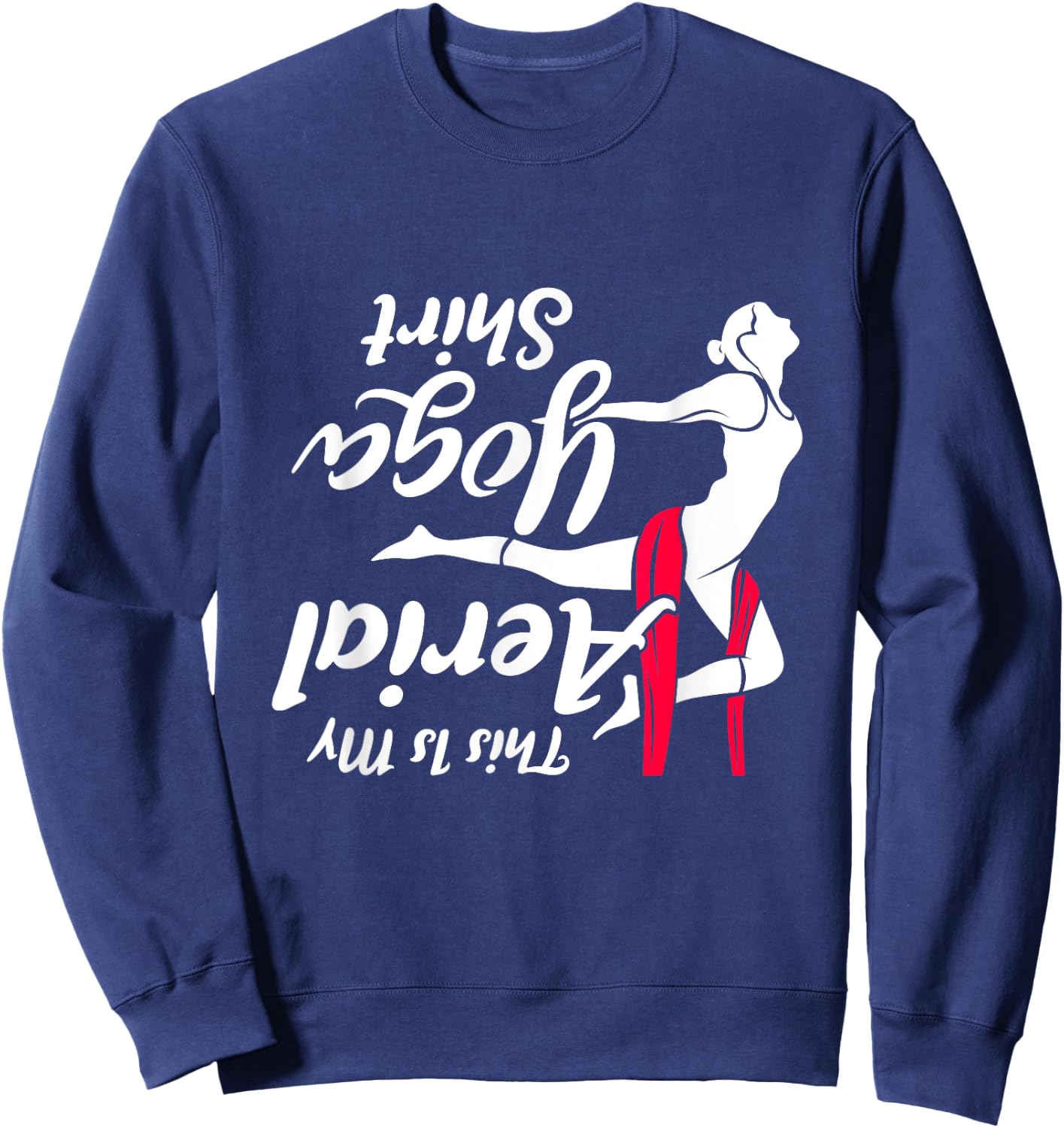 This Is My Aerial Yoga Dance Shirt Aerial Silks Dancer Sweatshirt - Sweatshirt | Navy