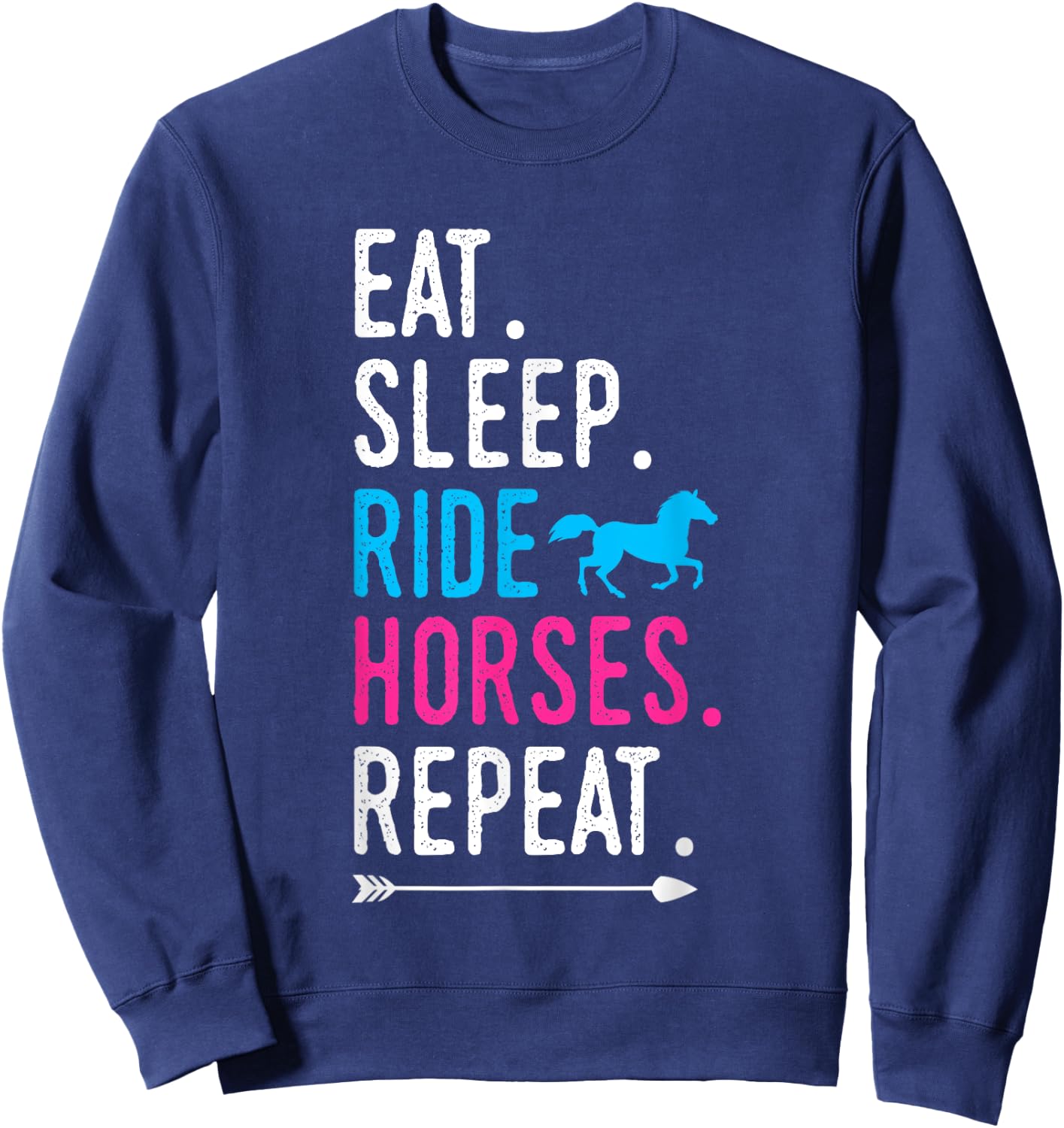 Eat Sleep Ride Horses Repeat Horse Ride Equestrian For Girls Sweatshirt - Sweatshirt | Navy
