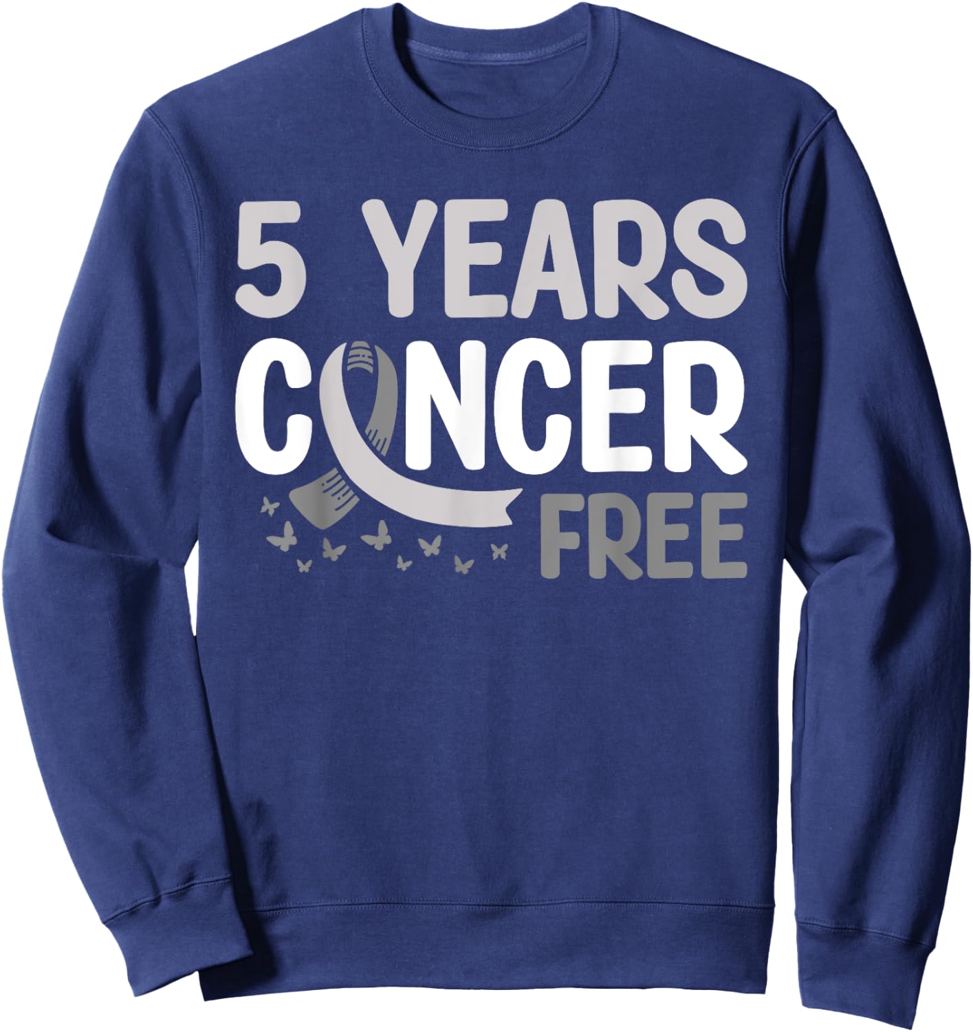 Brain Tumor Cancer Awareness 5 Years Cancer Free Sweatshirt - Sweatshirt | Navy