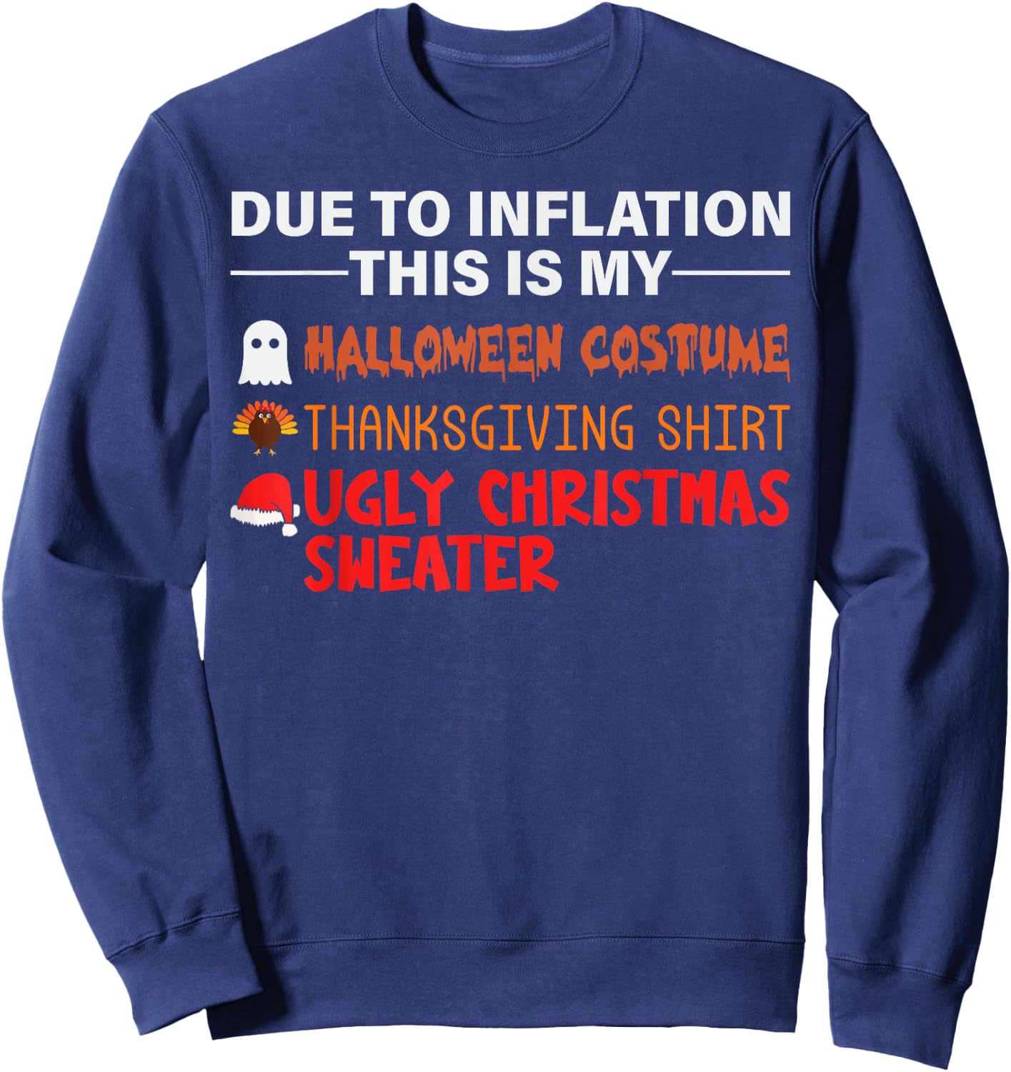 DUE TO INFLATION This Is My Halloween Thanksgiving Christmas Sweatshirt - Sweatshirt | Navy