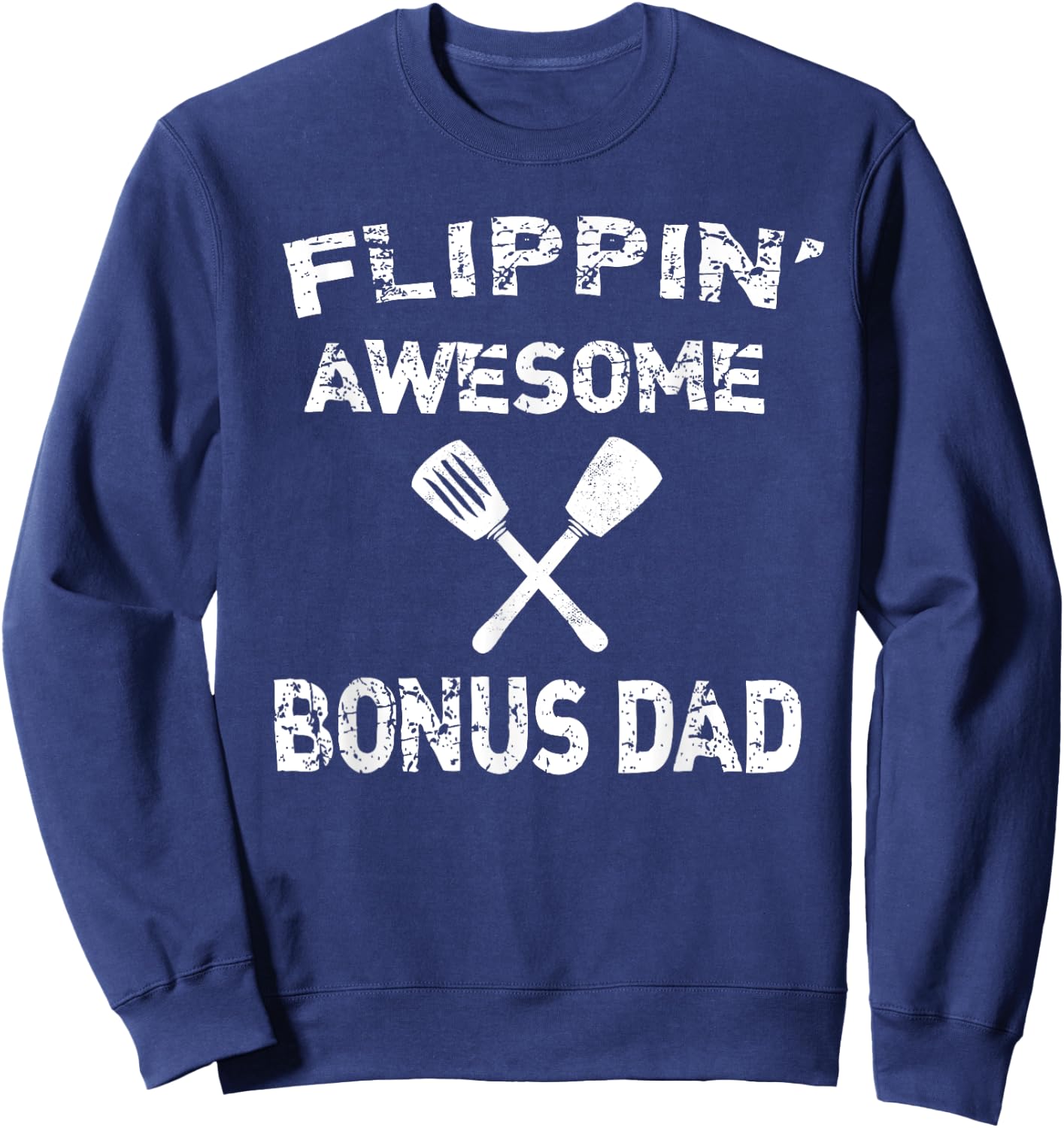Flippin' Awesome Bonus Dad Cooking Grilling BBQ Chef Stepdad Sweatshirt - Sweatshirt | Navy