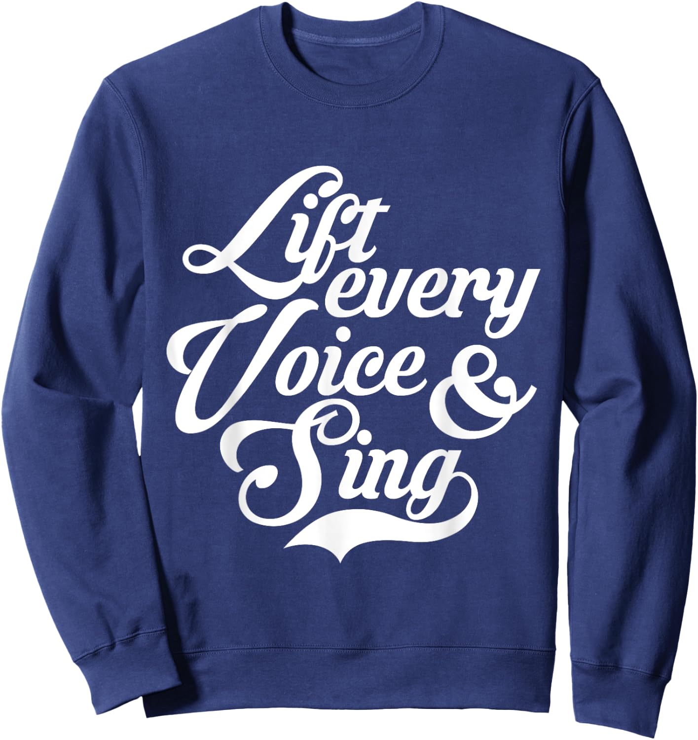 Lift Every Voice and Sing Black African American Anthem Sweatshirt - Sweatshirt | Navy