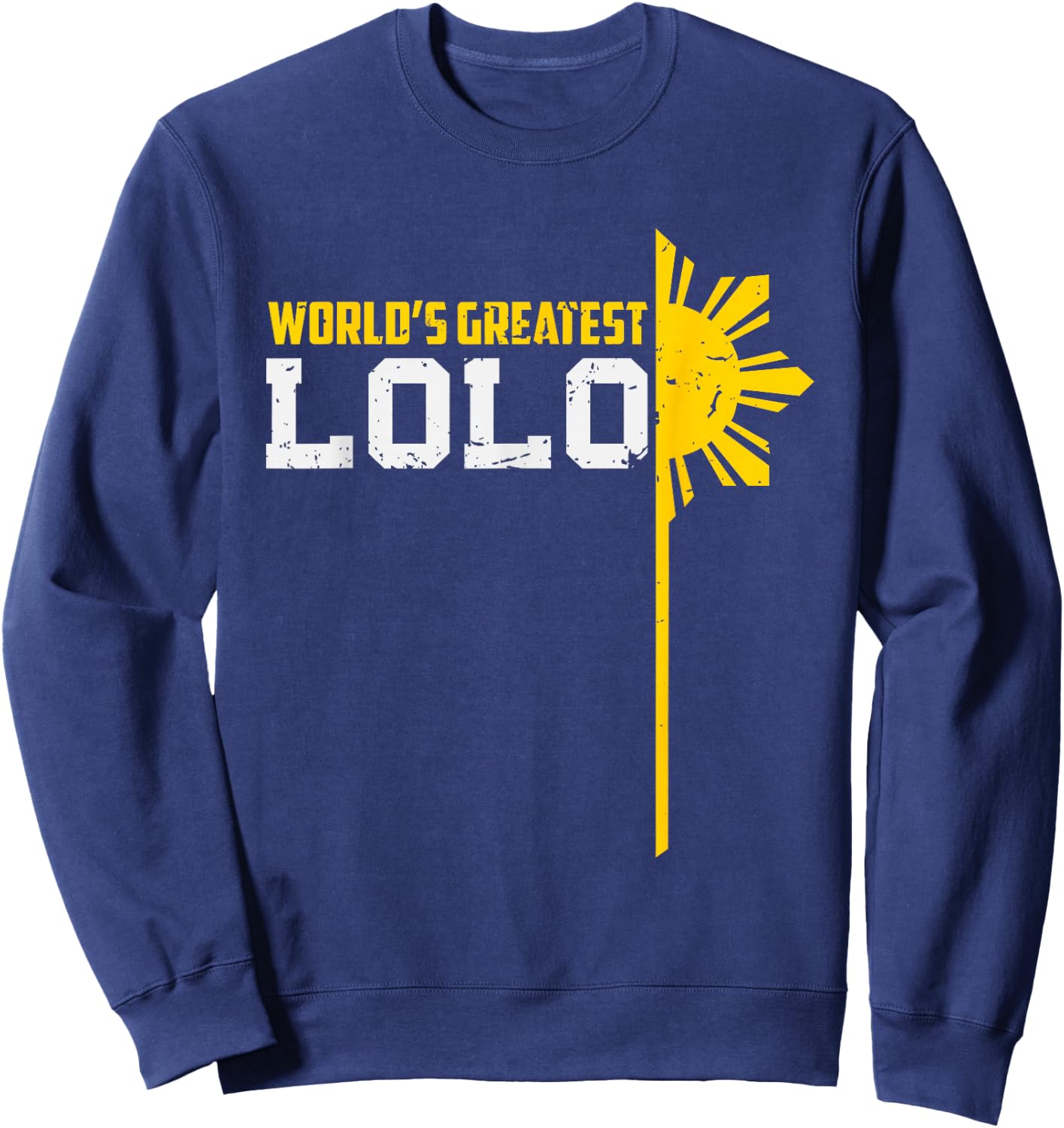 World s Greatest Lolo Filipino Grandpa Sweatshirt - Sweatshirt | Navy