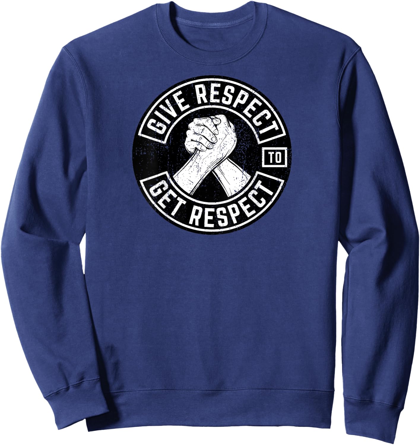 Give Respect To Get Respect Inspirational Back Print Sweatshirt - Sweatshirt | Navy
