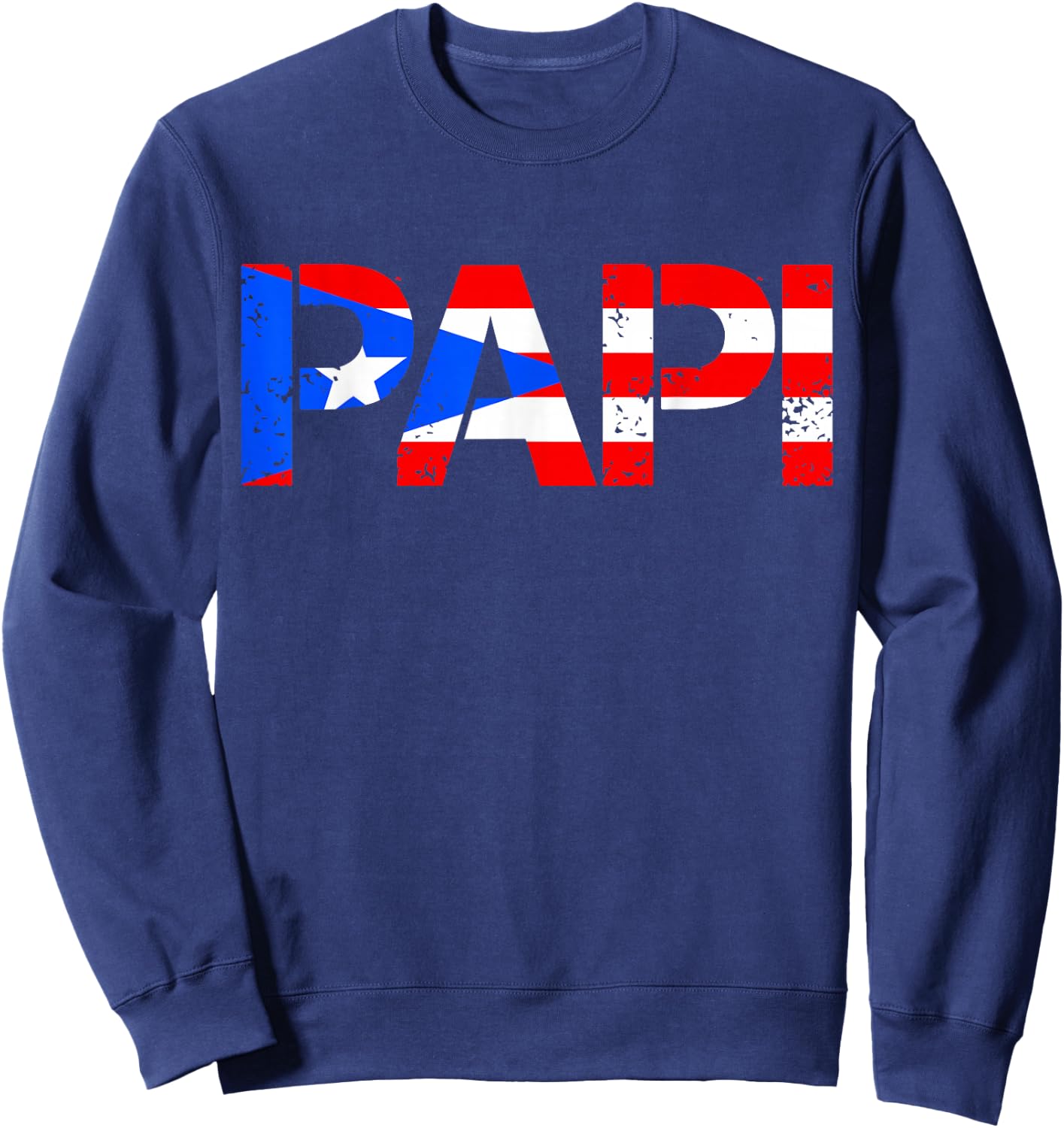 Puerto Rico Flag Father's Day Patriotic Puerto Rican Pride Sweatshirt - Sweatshirt | Navy