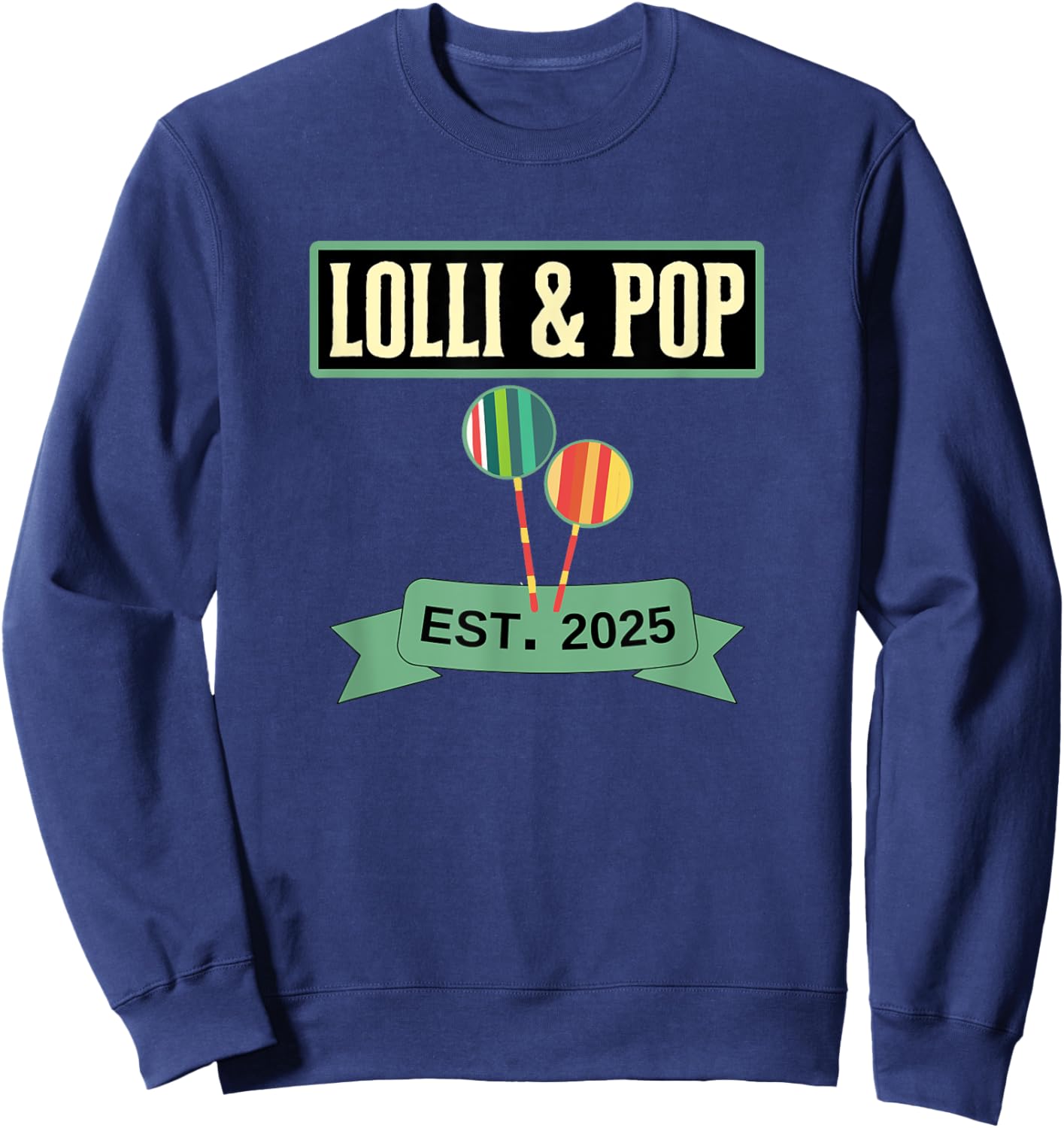 Lolly and Pop Established 2025 Lolli Pops Couples Sweatshirt - Sweatshirt | Navy